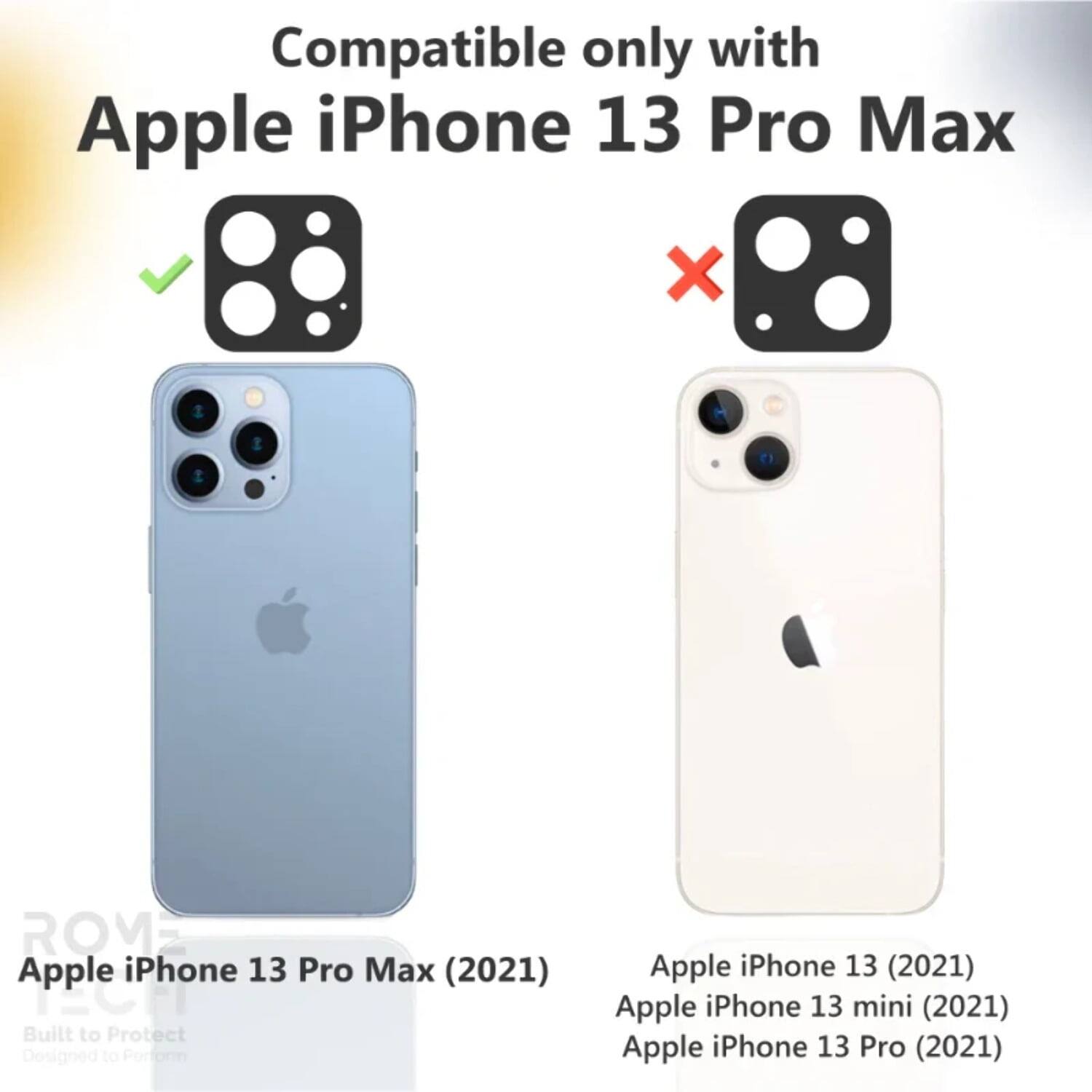 Compatible only with Apple iPhone 13 Pro Max

Apple iPhone 13 Pro Max (2021)

Apple iPhone 13 (2021)

Apple iPhone 13 mini (2021)

Apple iPhone 13 Pro (2021)