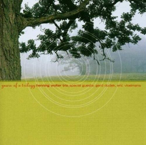 years of a trilogy  
henning wolter trio  
special guests:  
gerd dudek, eric vioeimans