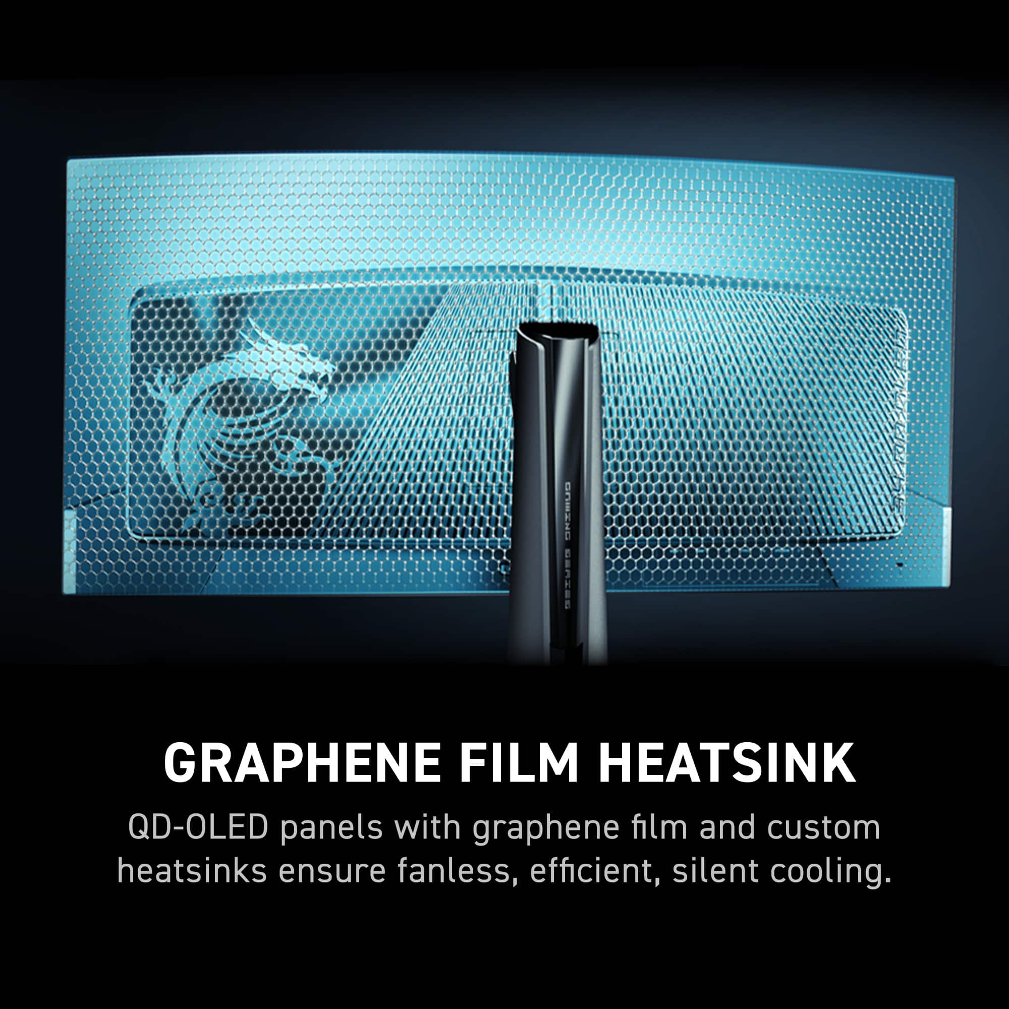 Graphene Film Heatsink: QD-OLED panels with graphene film and custom heatsinks ensure fanless, efficient, silent cooling.