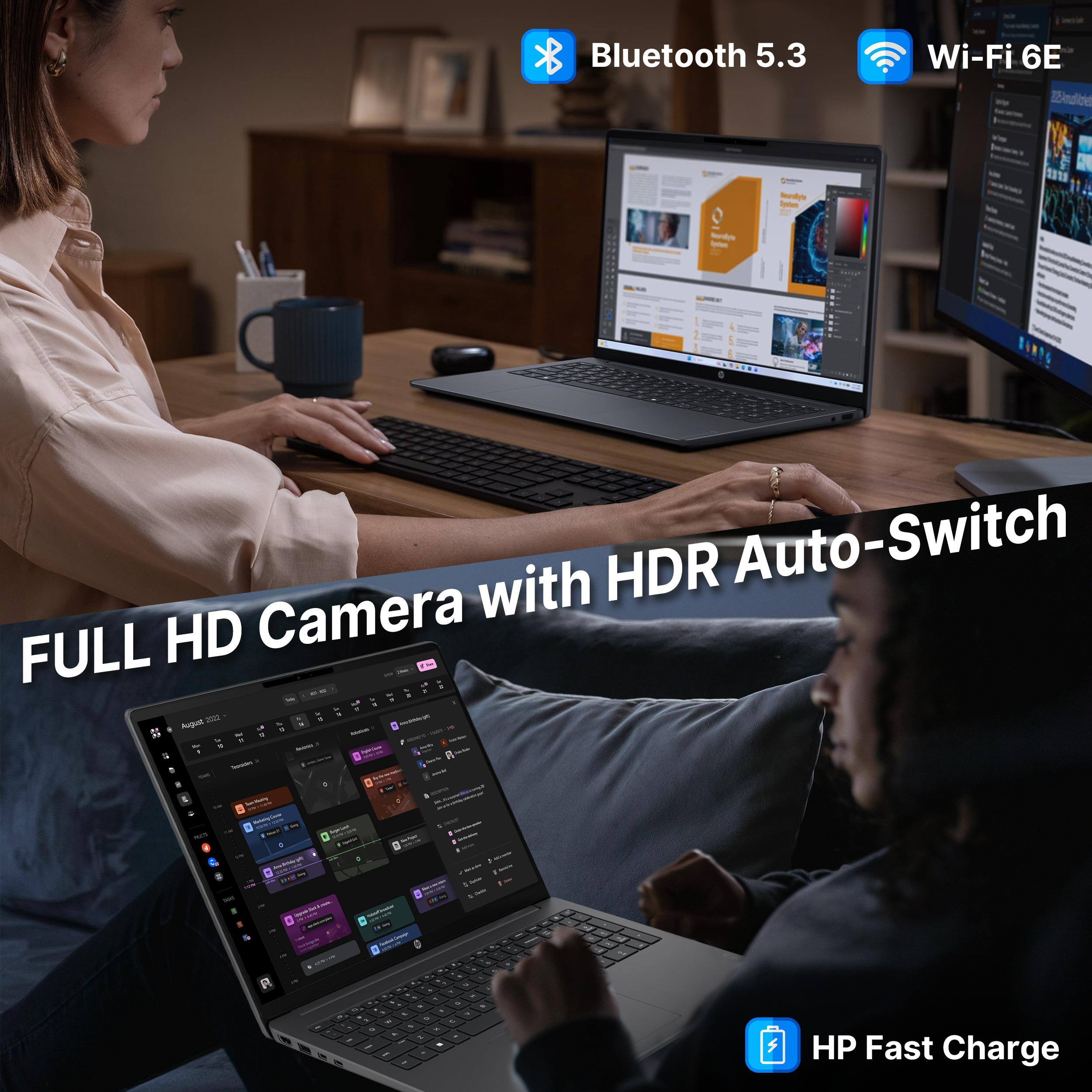 Bluetooth 5.3  
Wi-Fi 6E  
FULL HD Camera with HDR Auto-Switch  
HP Fast Charge