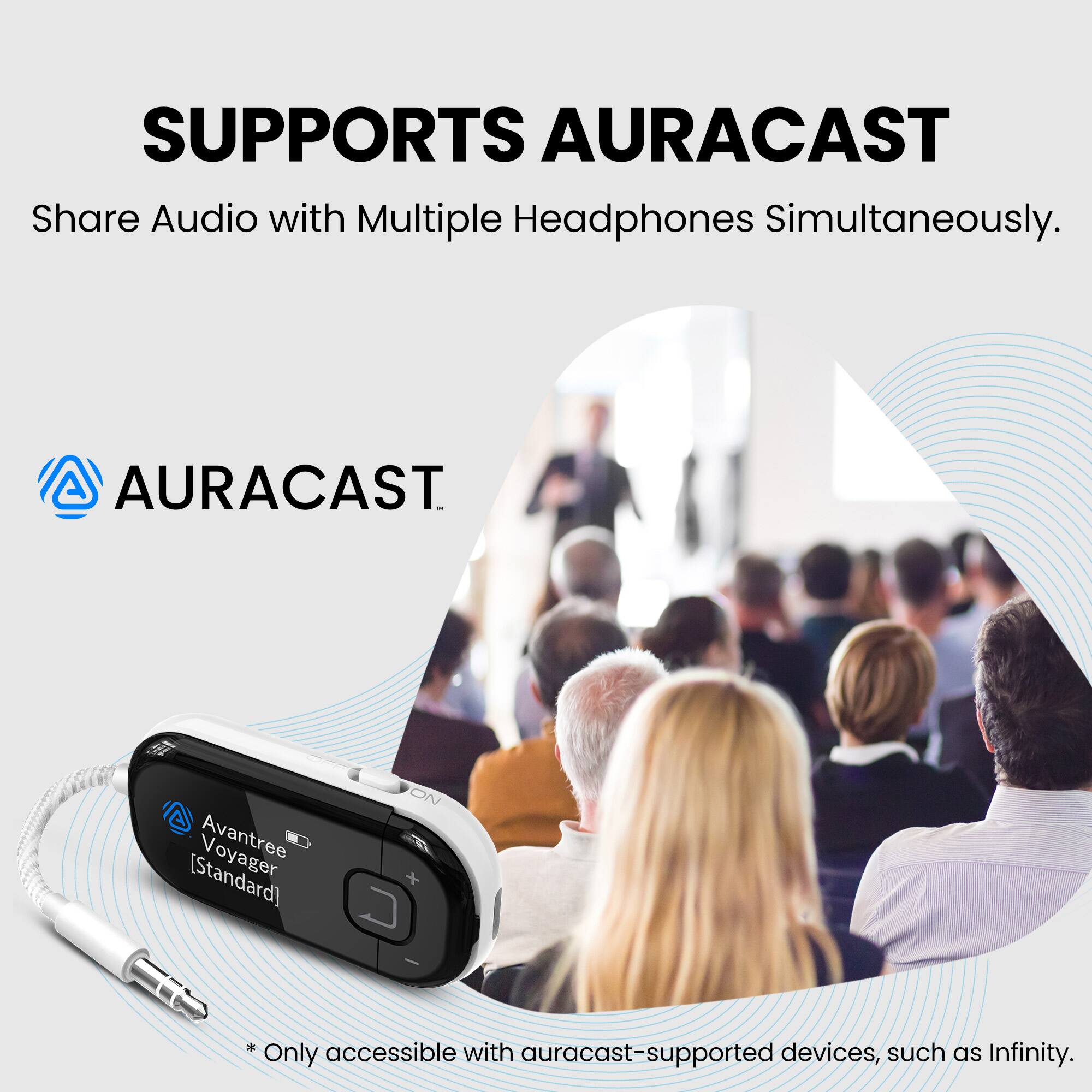 SUPPORTS AURACAST  
Share Audio with Multiple Headphones Simultaneously.

AURACAST

Avantree Voyager [Standard]

* Only accessible with auracast-supported devices, such as Infinity.