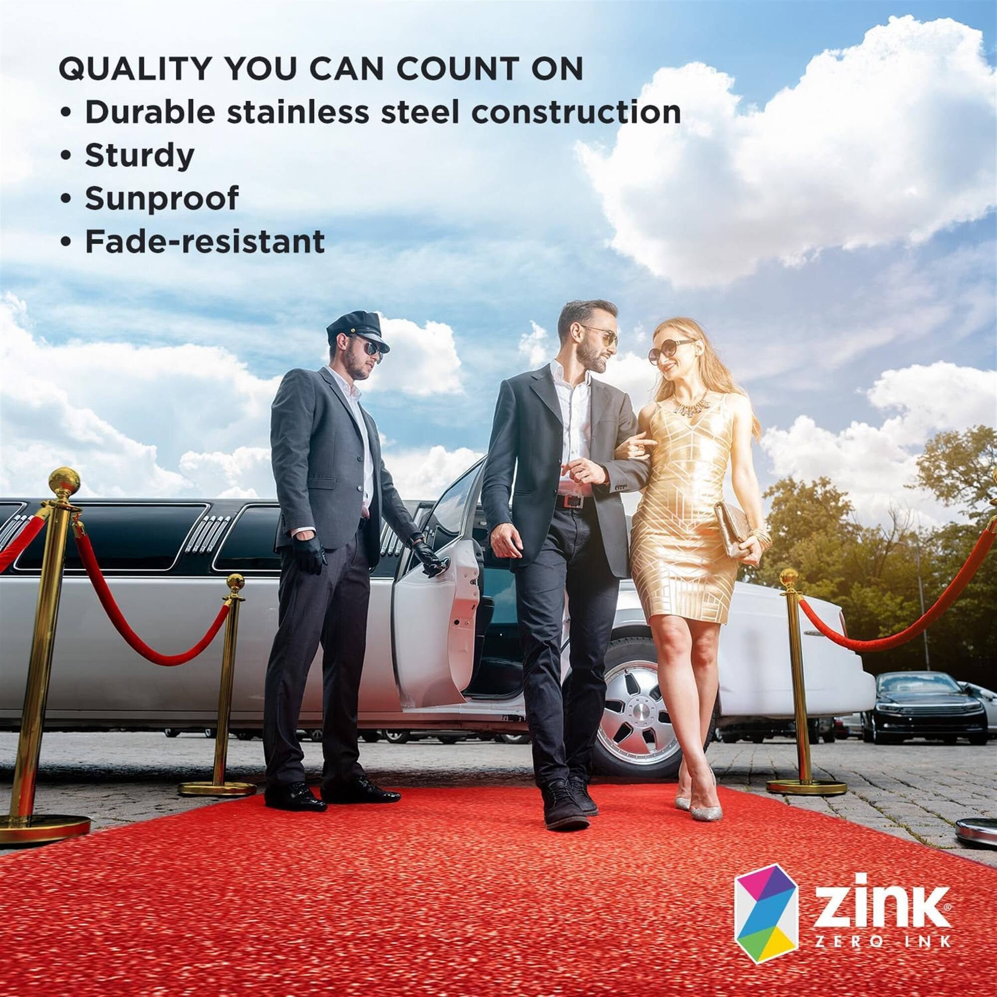QUALITY YOU CAN COUNT ON  
- Durable stainless steel construction  
- Sturdy  
- Sunproof  
- Fade-resistant  

ZERO ENK  
zink  
ZERO INK