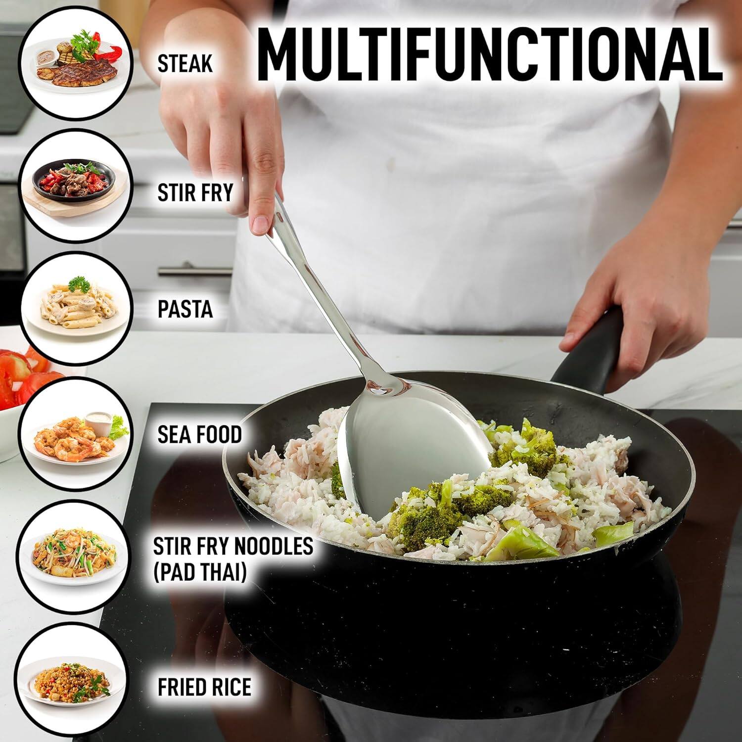 MULTIFUNCTIONAL

- STEAK
- STIR FRY
- PASTA
- SEA FOOD
- STIR FRY NOODLES (PAD THAI)
- FRIED RICE
