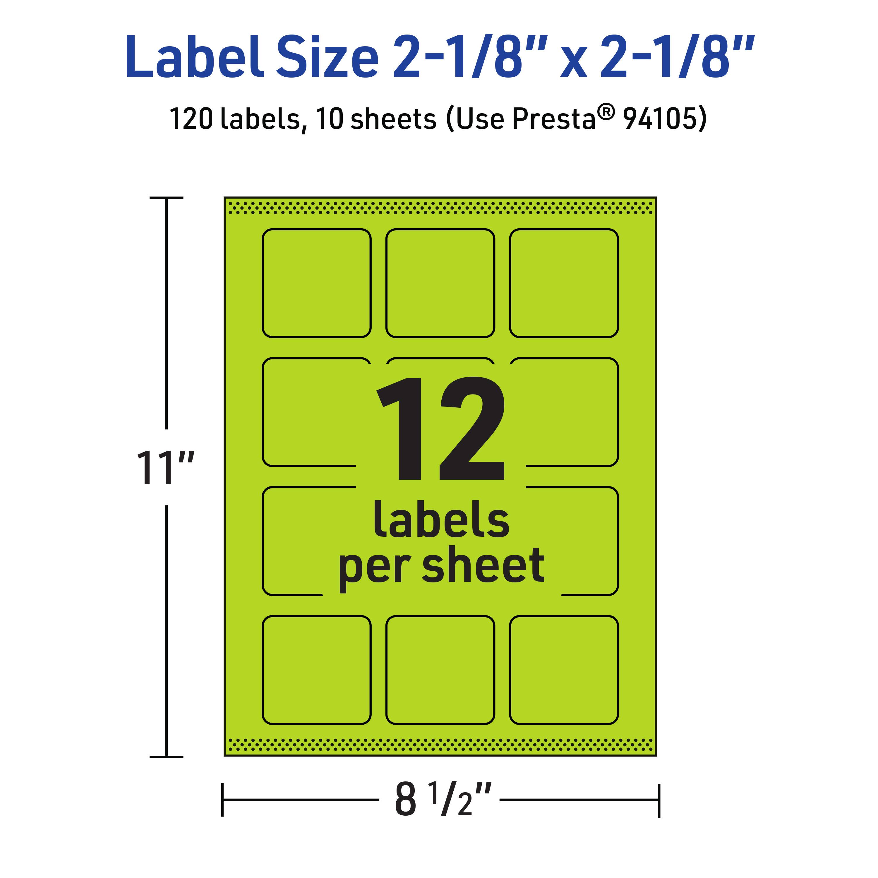 Label Size 2-1/8" x 2-1/8"  
120 labels, 10 sheets (Use Presta® 94105)  
12 labels per sheet  
11" x 8 1/2"