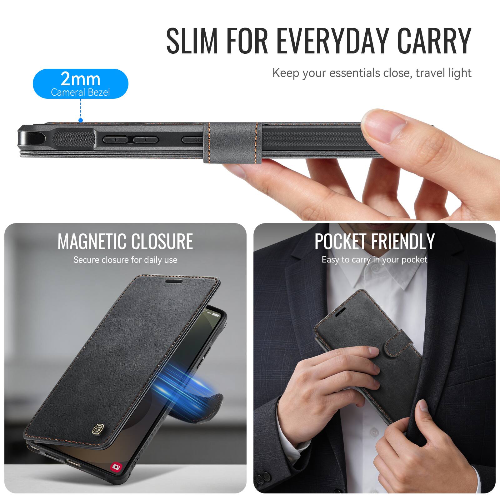 SLIM FOR EVERYDAY CARRY  
Keep your essentials close, travel light

2mm Cameral Bezel

MAGNETIC CLOSURE  
Secure closure for daily use

POCKET FRIENDLY  
Easy to carry in your pocket