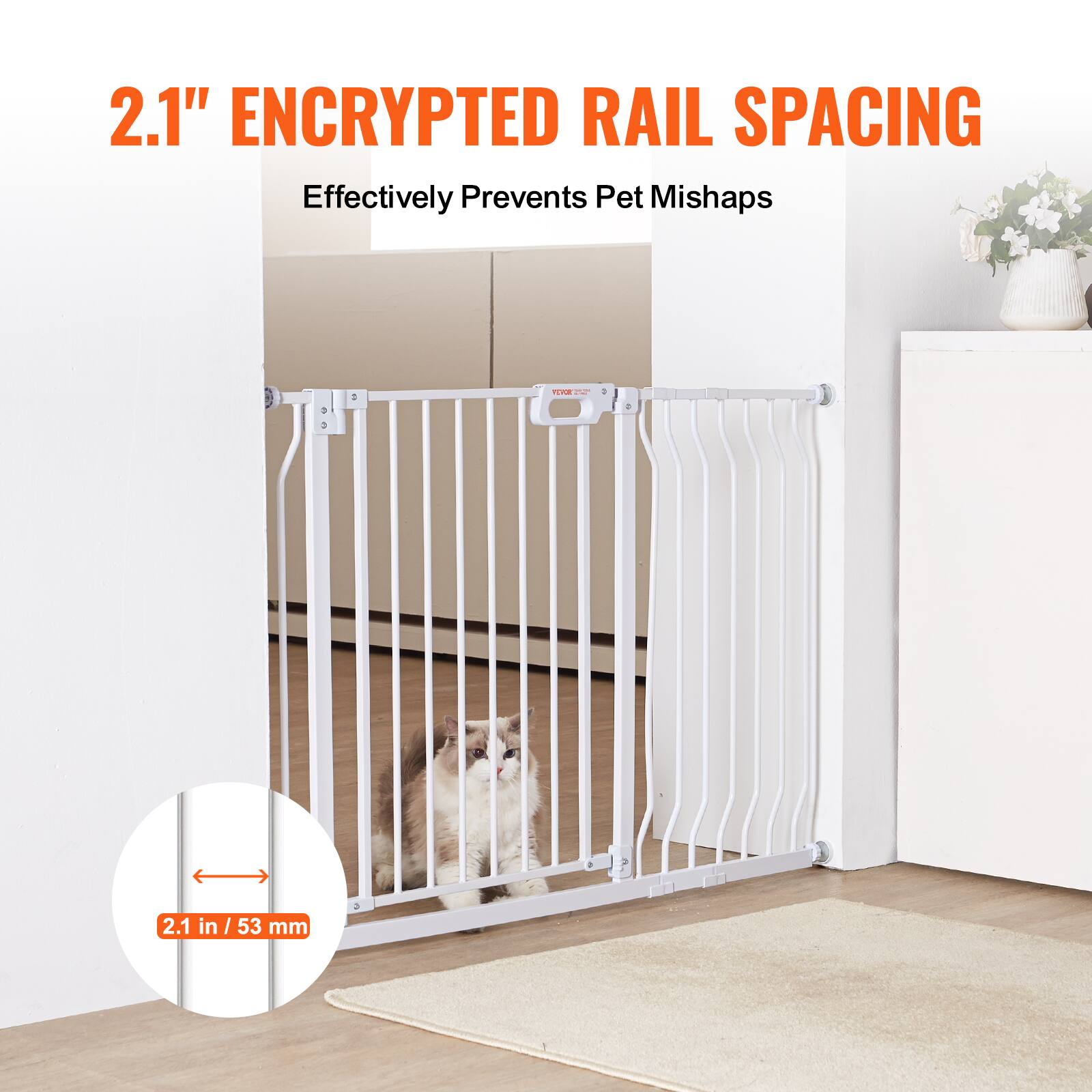 2.1" ENCRYPTED RAIL SPACING Effectively Prevents Pet Mishaps

2.1 in / 53 mm