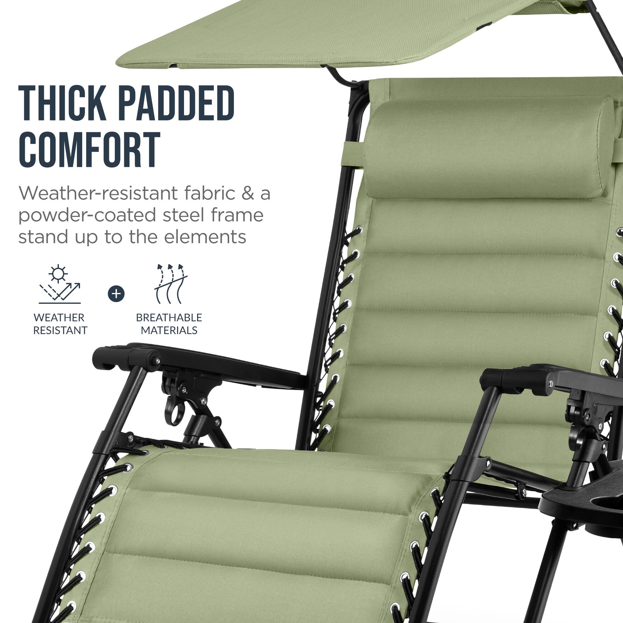 THICK PADDED COMFORT  
Weather-resistant fabric & a powder-coated steel frame stand up to the elements  
+ WEATHER RESISTANT  
BREATHABLE MATERIALS