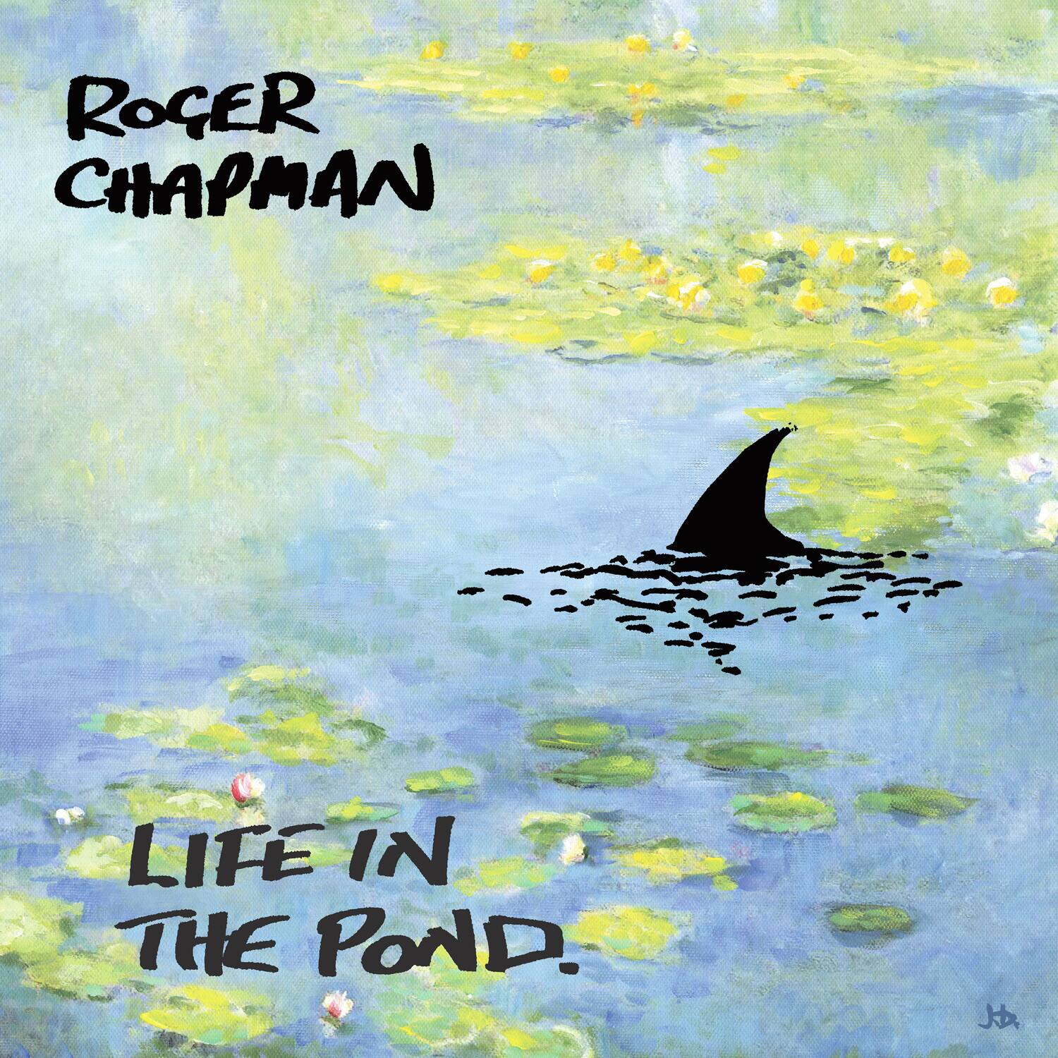 Roger Chapman  
Life in the Pond
