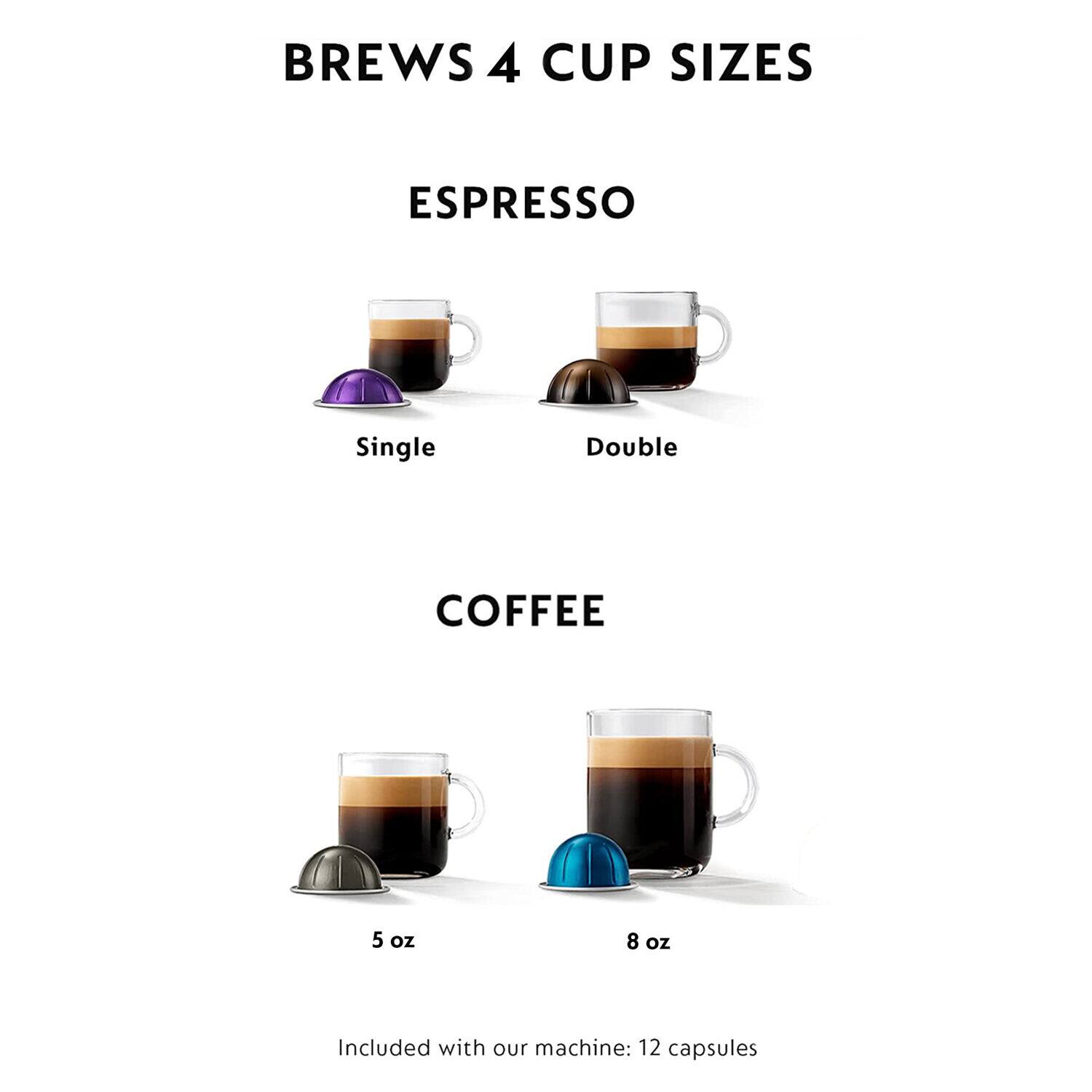 BREWS 4 CUP SIZES

ESPRESSO
- Single
- Double

COFFEE
- 5 oz
- 8 oz

Included with our machine: 12 capsules