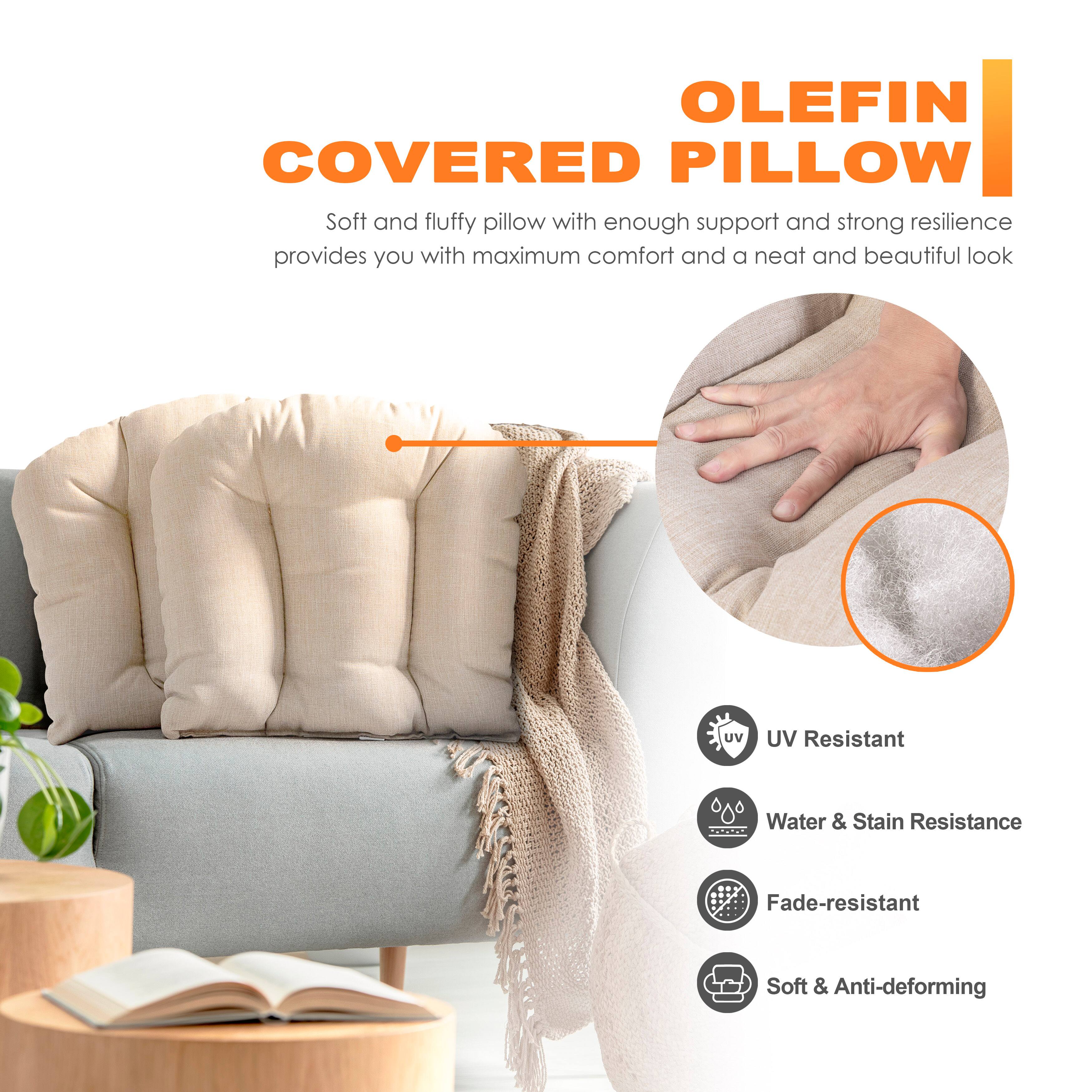 **OLEFIN COVERED PILLOW**

Soft and fluffy pillow with enough support and strong resilience provides you with maximum comfort and a neat and beautiful look

- UV Resistant
- Water & Stain Resistance
- Fade-resistant
- Soft & Anti-deforming