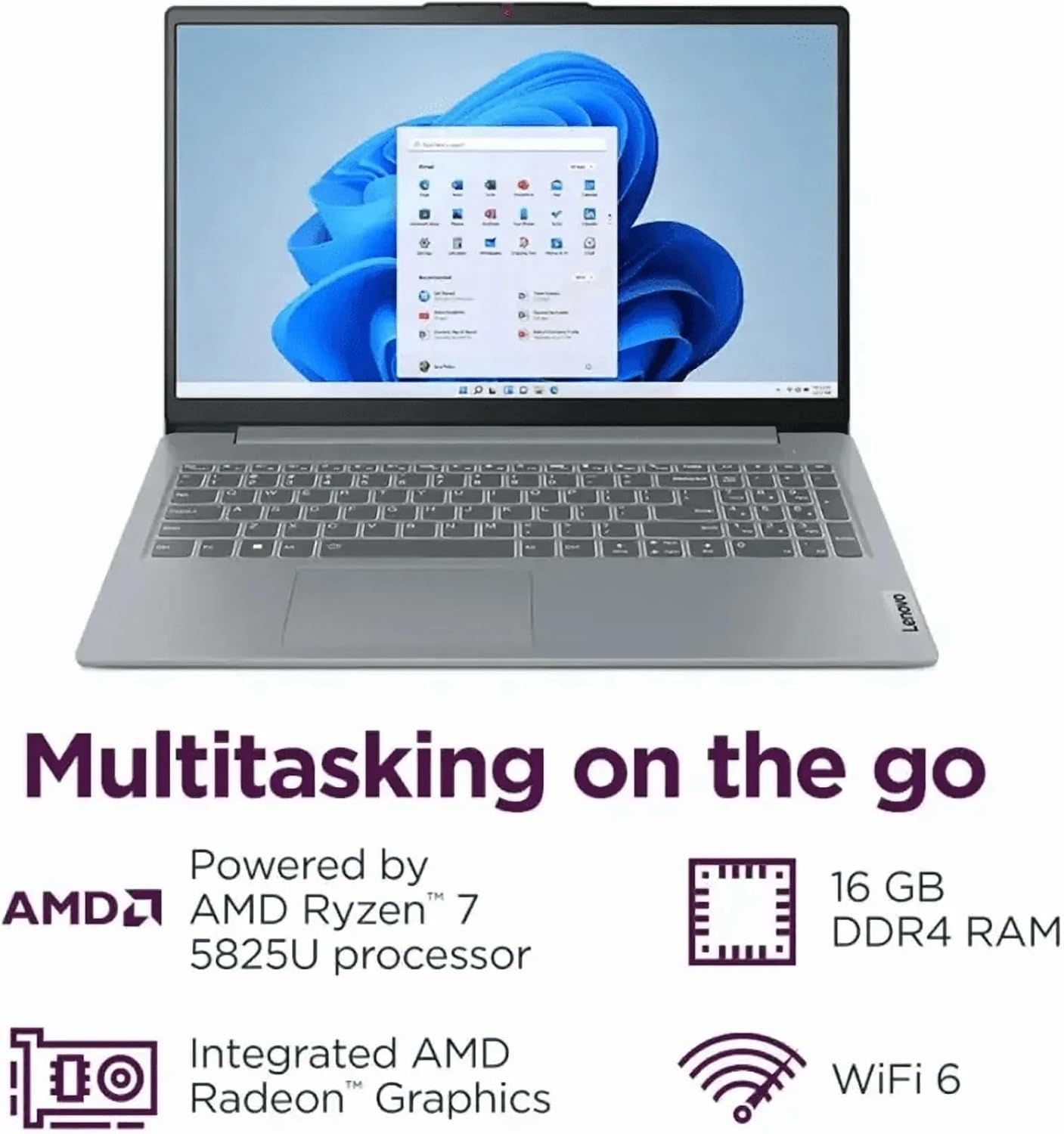 Multitasking on the go

Powered by AMD Ryzen™ 7 5825U processor

16 GB DDR4 RAM

Integrated AMD Radeon™ Graphics

WiFi 6