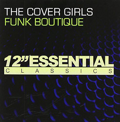 THE COVER GIRLS  
FUNK BOUTIQUE  

12" ESSENTIAL CLASSICS