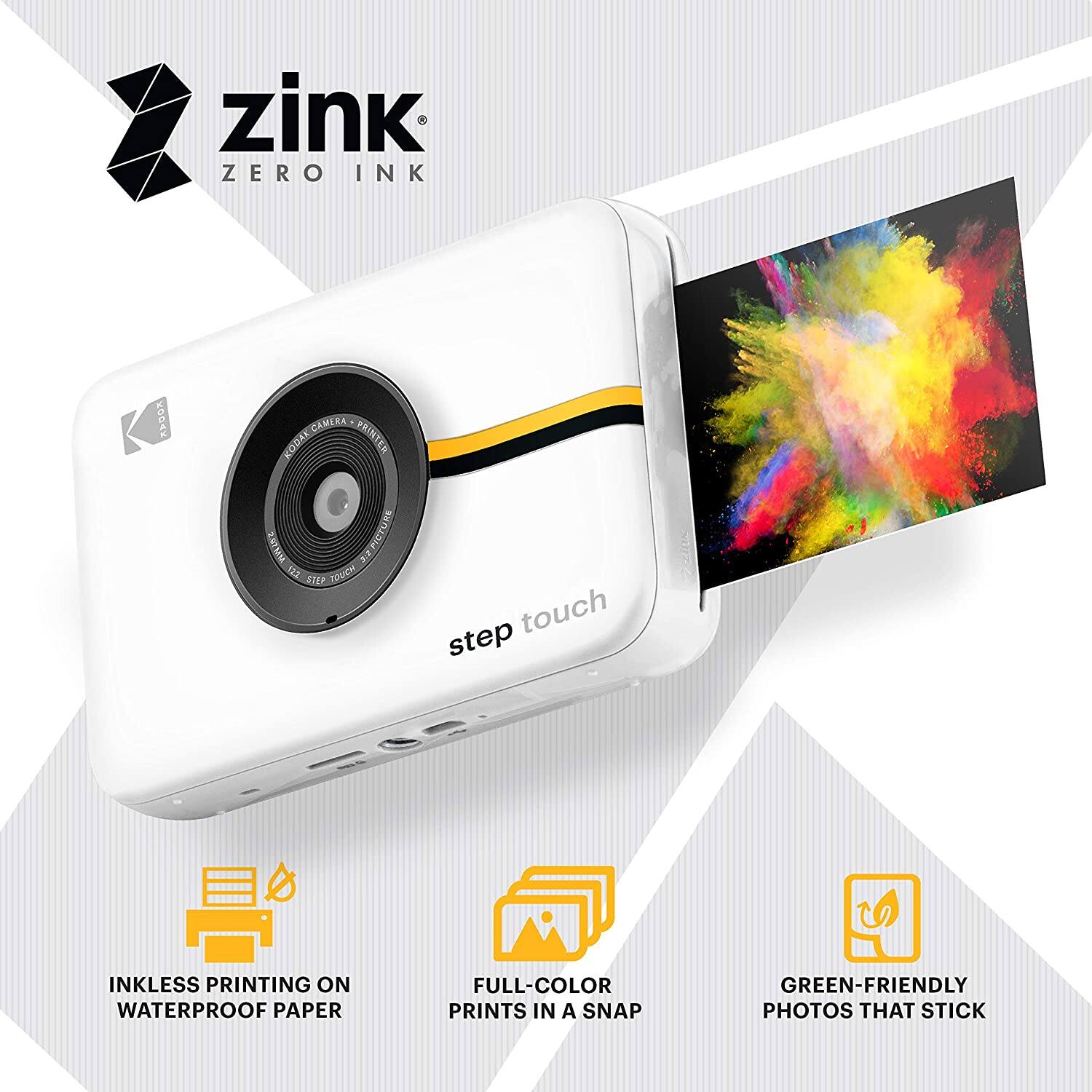 zink ZERO INK  
CAMERA  
STEP touch  
INKLESS PRINTING ON WATERPROOF PAPER  
FULL-COLOR PRINTS IN A SNAP  
GREEN-FRIENDLY PHOTOS THAT STICK