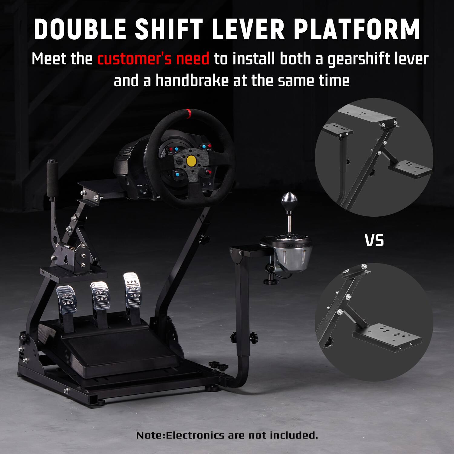 DOUBLE SHIFT LEVER PLATFORM  
Meet the customer's need to install both a gearshift lever and a handbrake at the same time

VS

Note: Electronics are not included.