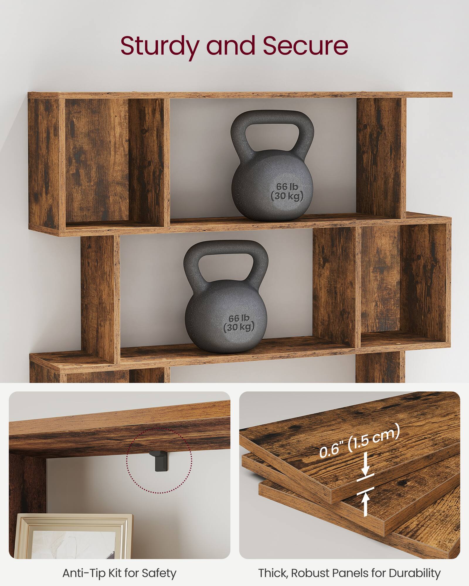 Sturdy and Secure

66 lb (30 kg)

Anti-Tip Kit for Safety

0.6" (1.5 cm)

Thick, Robust Panels for Durability