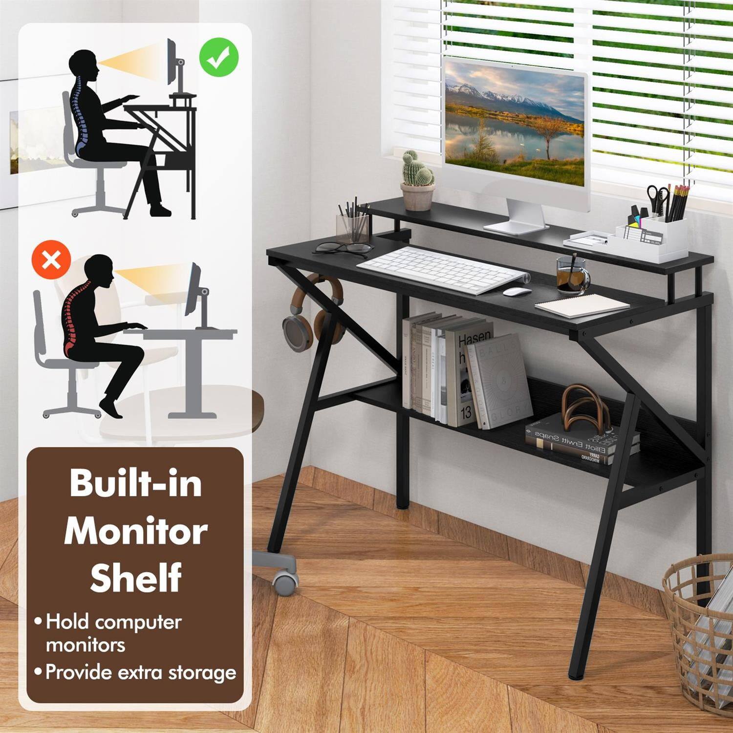 Built-in Monitor Shelf  
Hold computer monitors  
Provide extra storage