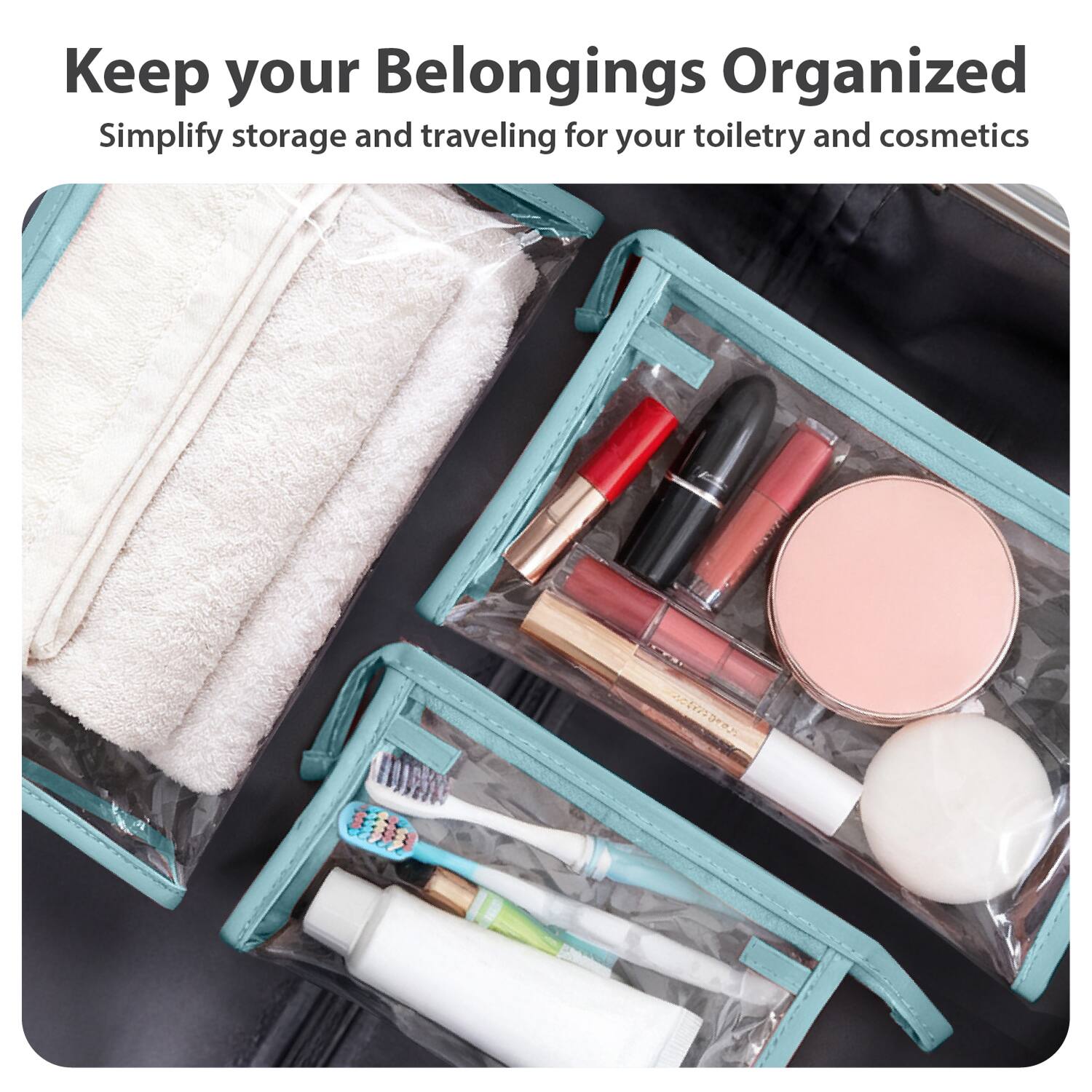 Keep your Belongings Organized  
Simplify storage and traveling for your toiletry and cosmetics