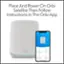 Place and power on Orbi satellite, then follow instructions in the Orbi app.