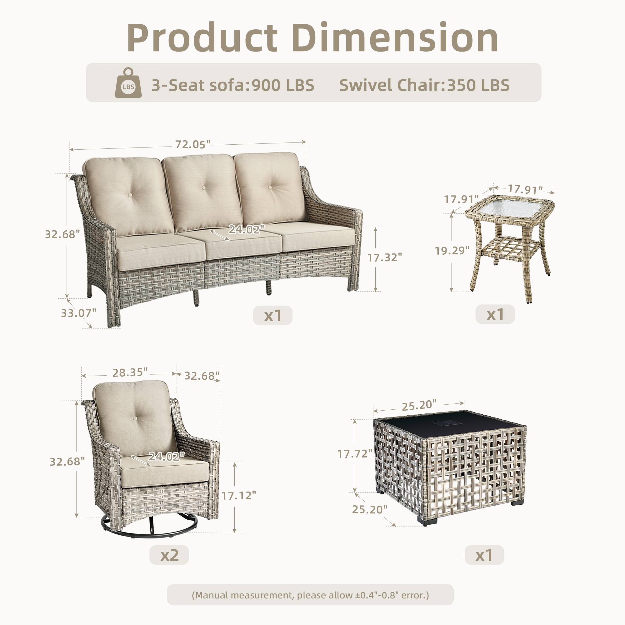Product Dimension

3-Seat sofa: 900 LBS  
Swivel Chair: 350 LBS

- 3-Seat sofa:  
  - Length: 72.05"  
  - Depth: 33.07"  
  - Height: 32.68"  
  - Seat Height: 17.32"  
  - Seat Depth: 24.02"  
  - Armrest Height: 17.91"  
  - Back Height: 24.02"  
  - x1

- Swivel Chair:  
  - Width: 28.35"  
  - Depth: 32.68"  
  - Height: 32.68"  
  - Seat Height: 17.12"  
  - Seat Depth: 24.02"  
  - x2

- Coffee Table:  
  - Length: 17.91"  
  - Width: 17.91"  
  - Height: 19.29"  
  - x1

- Storage Box:  
  - Length: