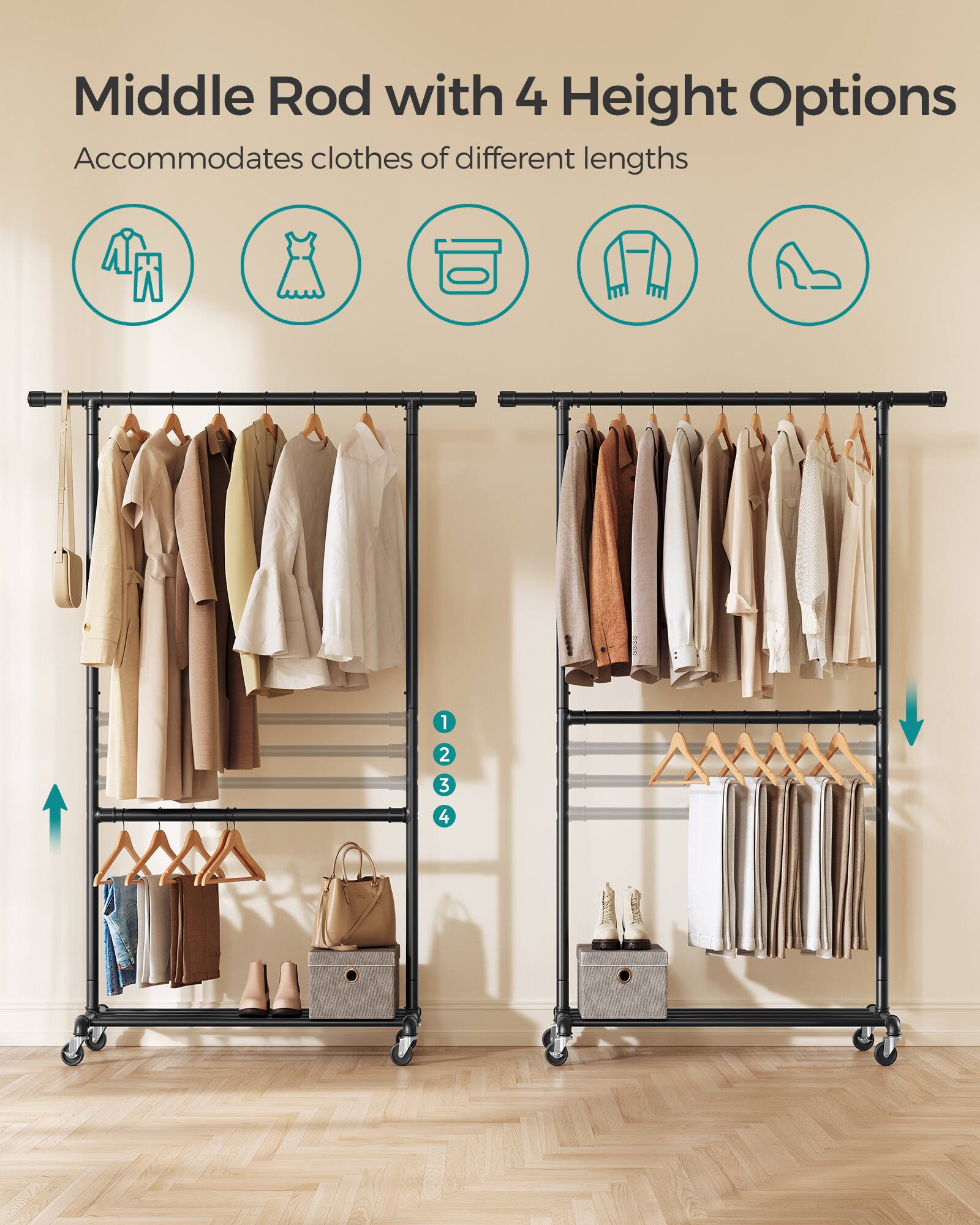 Middle Rod with 4 Height Options  
Accommodates clothes of different lengths