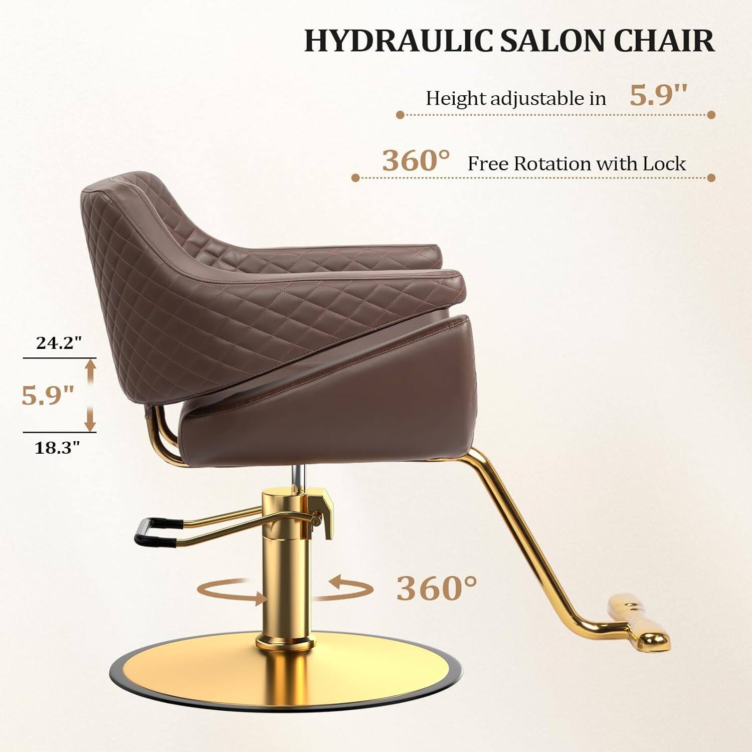 HYDRAULIC SALON CHAIR  
Height adjustable in 5.9"  
360° Free Rotation with Lock  

24.2"  
5.9"  
18.3"  
360°