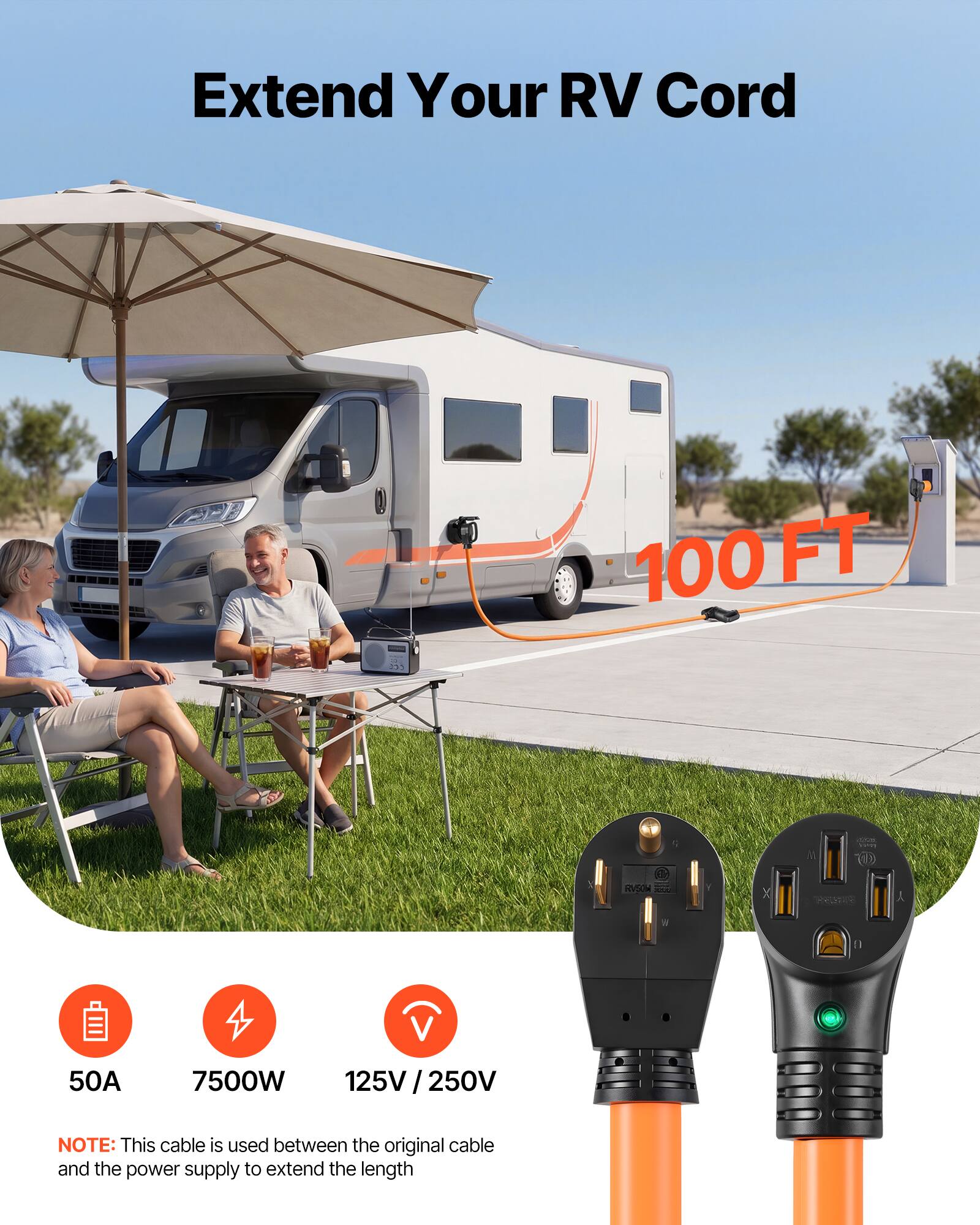 Extend Your RV Cord

100 FT

50A 7500W 125V / 250V

NOTE: This cable is used between the original cable and the power supply to extend the length