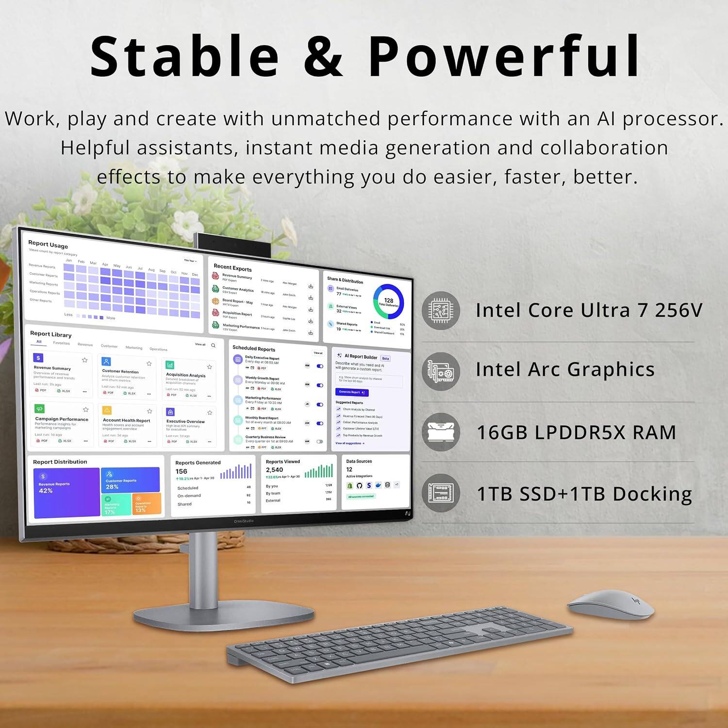 Stable & Powerful

Work, play and create with unmatched performance with an AI processor. Helpful assistants, instant media generation and collaboration effects to make everything you do easier, faster, better.

- Intel Core Ultra 7 256V
- Intel Arc Graphics
- 16GB LPDDR5X RAM
- 1TB SSD+1TB Docking
