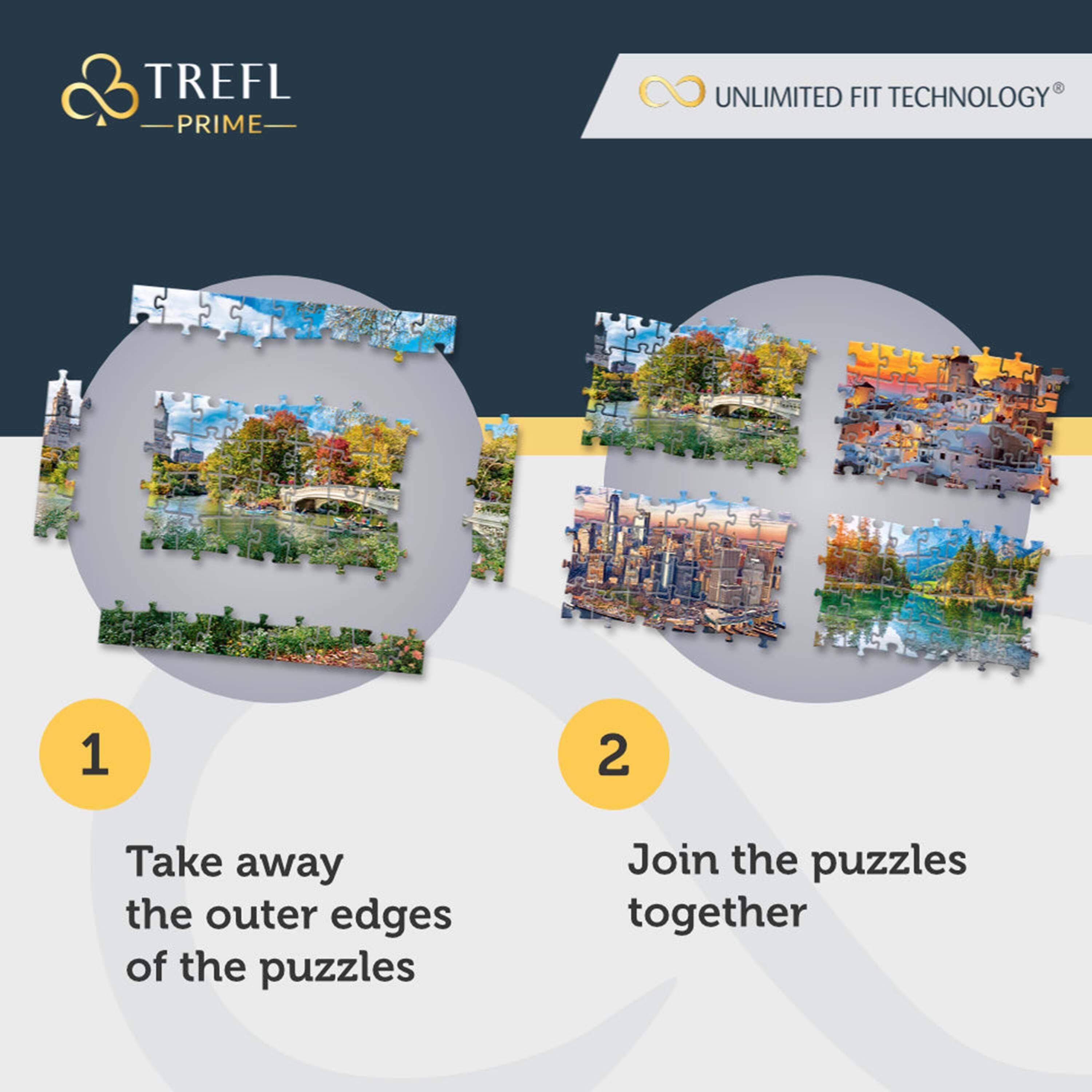 TREFL PRIME

UNLIMITED FIT TECHNOLOGY

1. Take away the outer edges of the puzzles

2. Join the puzzles together