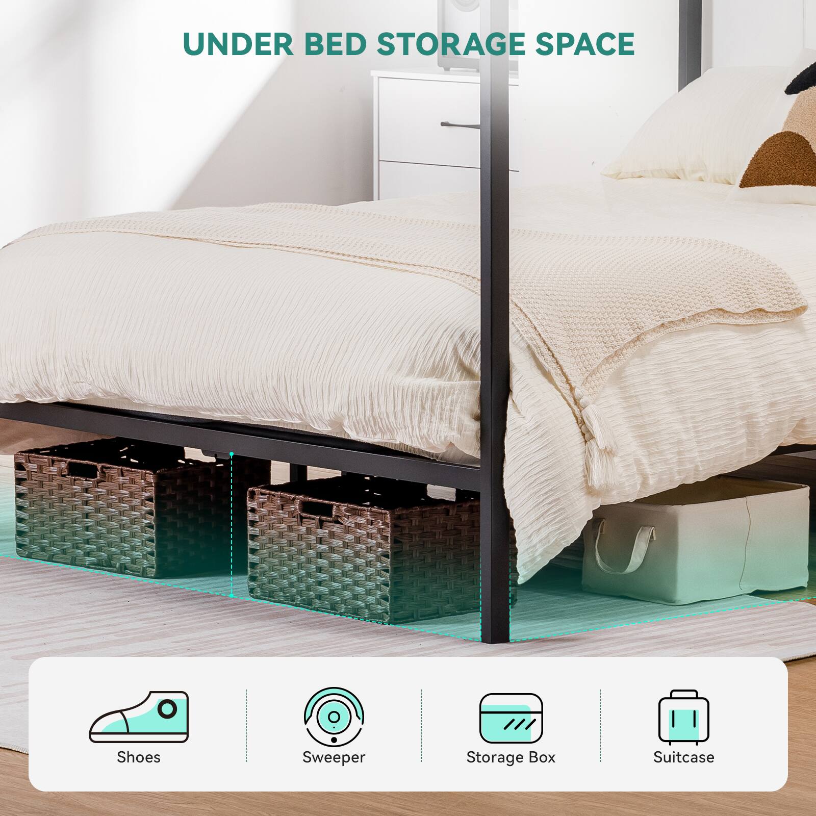 UNDER BED STORAGE SPACE
Shoes
Sweeper
Storage Box
Suitcase