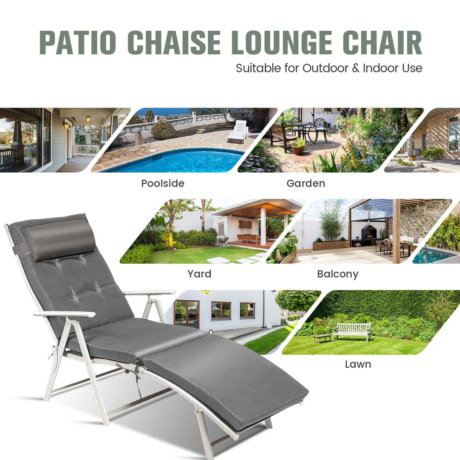 PATIO CHAISE LOUNGE CHAIR Suitable for Outdoor & Indoor Use

Poolside
Garden
Yard
Balcony
Lawn