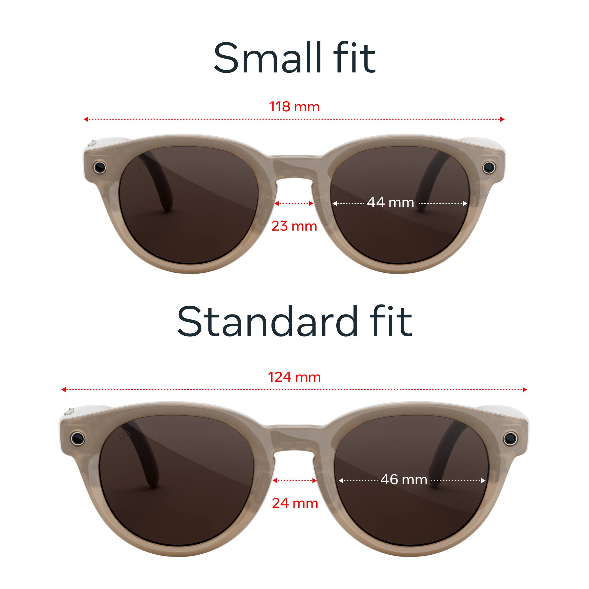 Small fit
- 118 mm
- 44 mm
- 23 mm

Standard fit
- 124 mm
- 46 mm
- 24 mm