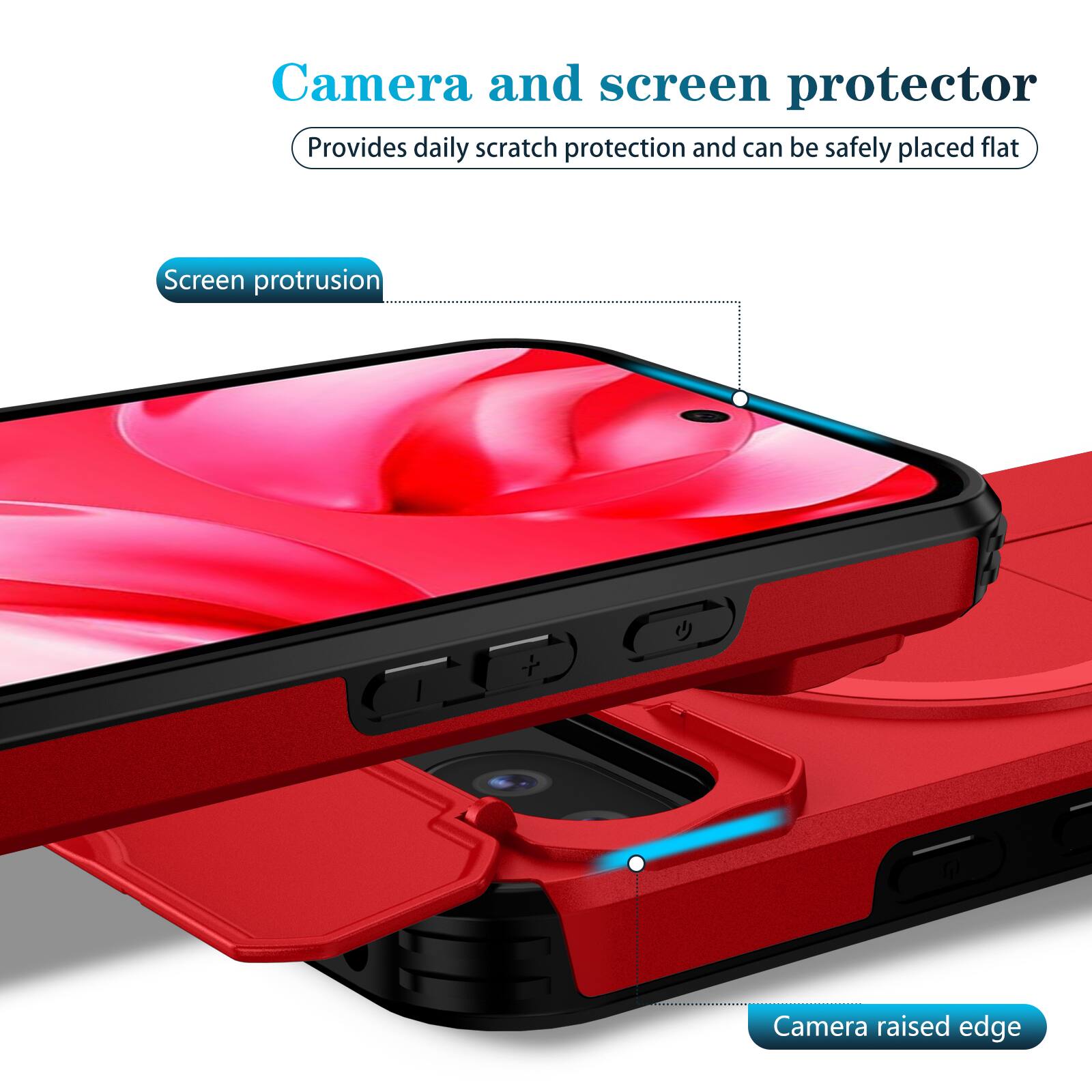 Camera and screen protector  
Provides daily scratch protection and can be safely placed flat  

Screen protrusion  
Camera raised edge