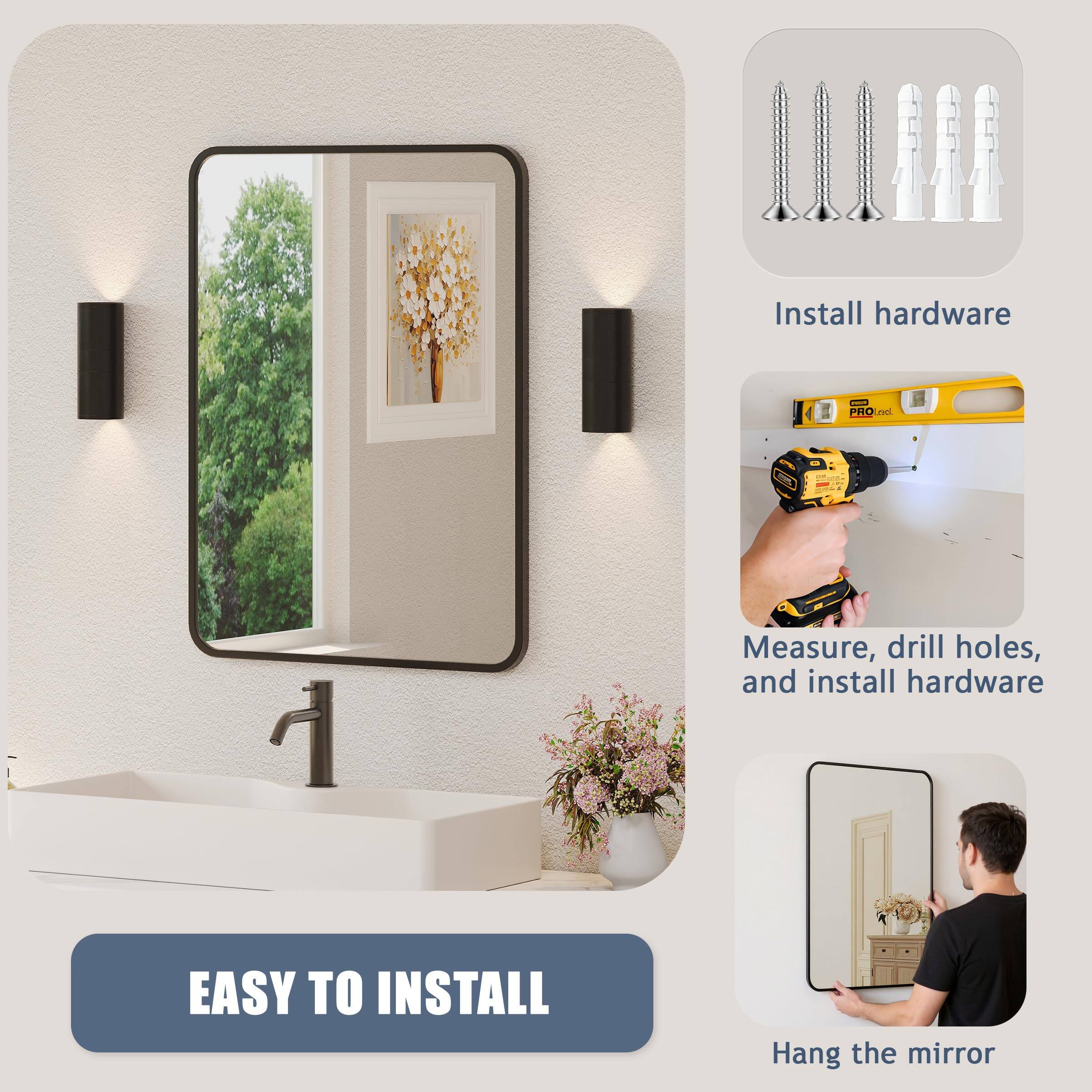 - Install hardware
- Measure, drill holes, and install hardware
- Hang the mirror

EASY TO INSTALL