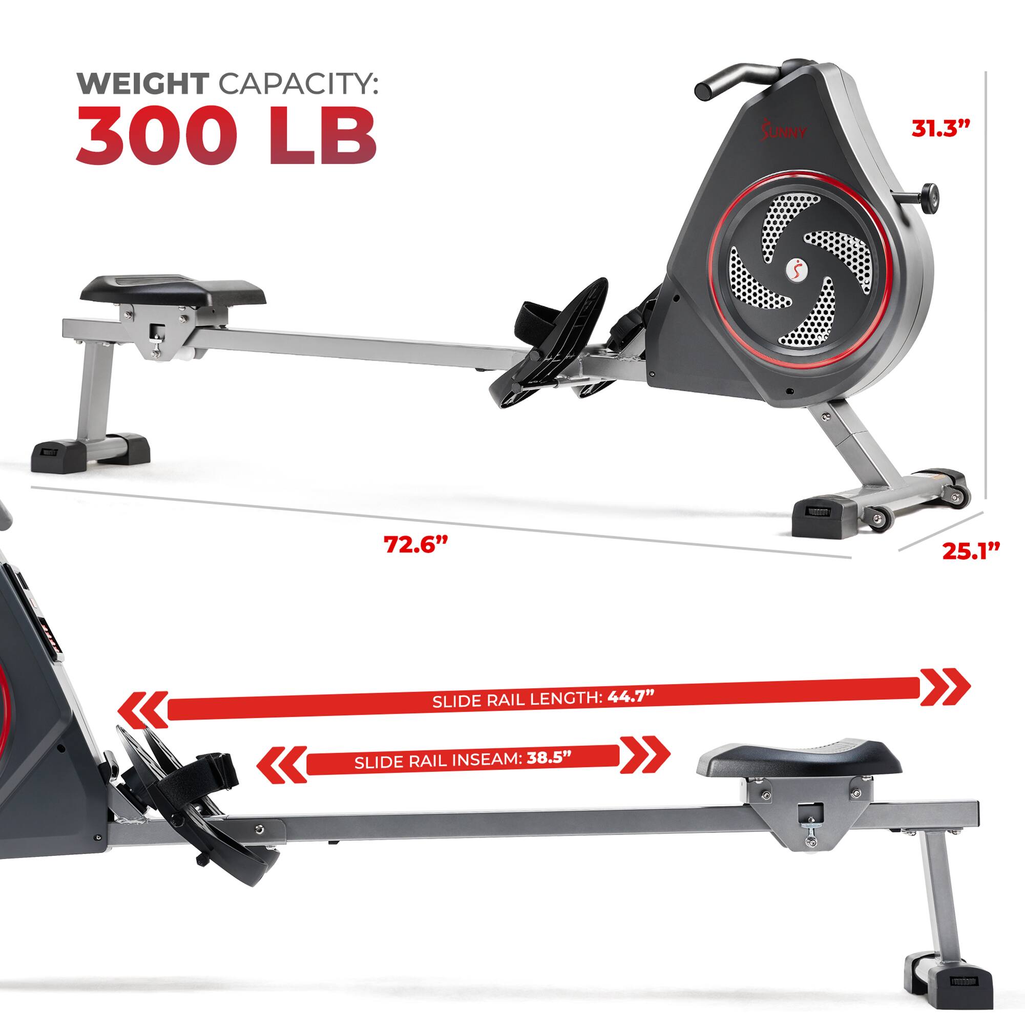 WEIGHT CAPACITY: 300 LB
SUNNY 31.3"
72.6"
25.1"
SLIDE RAIL LENGTH: 44.7"
SLIDE RAIL INSEAM: 38.5"