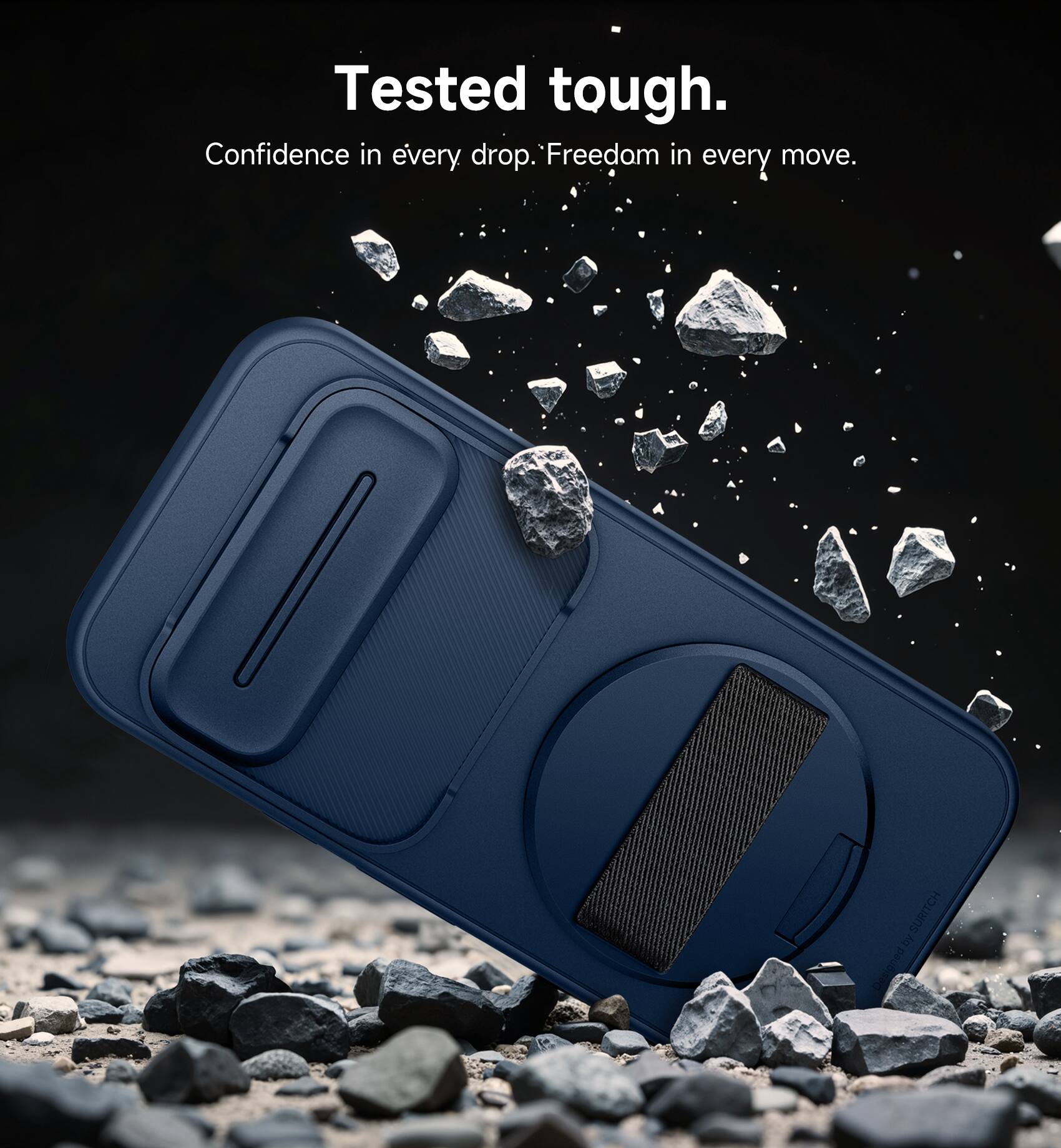 Tested tough.  
Confidence in every drop.  
Freedom in every move.  
SURITCH 6