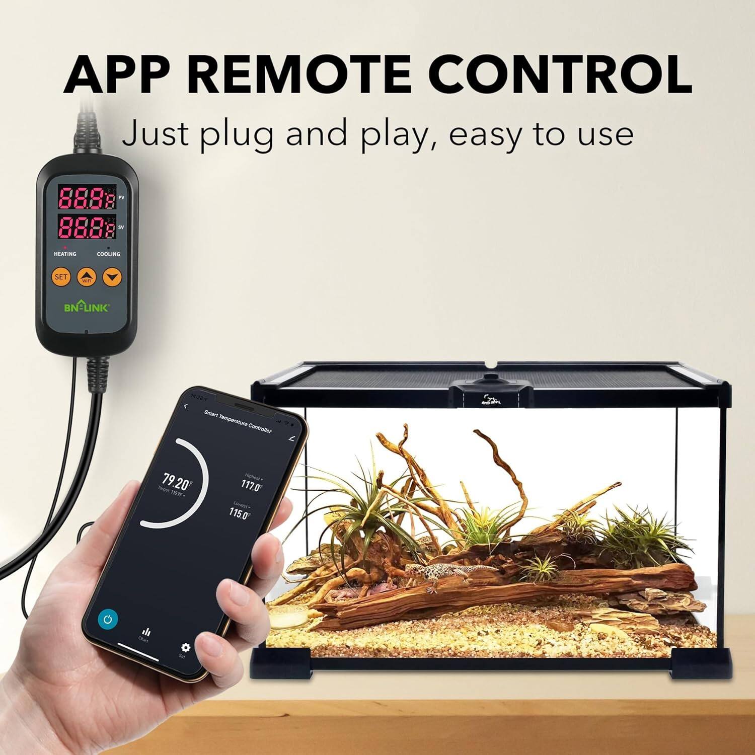 APP REMOTE CONTROL  
Just plug and play, easy to use  

88.8°F  
88.8°F  

B-N-LINK  

Smart Temperature Controller  
79.2°F  
117°F  
115.0°F