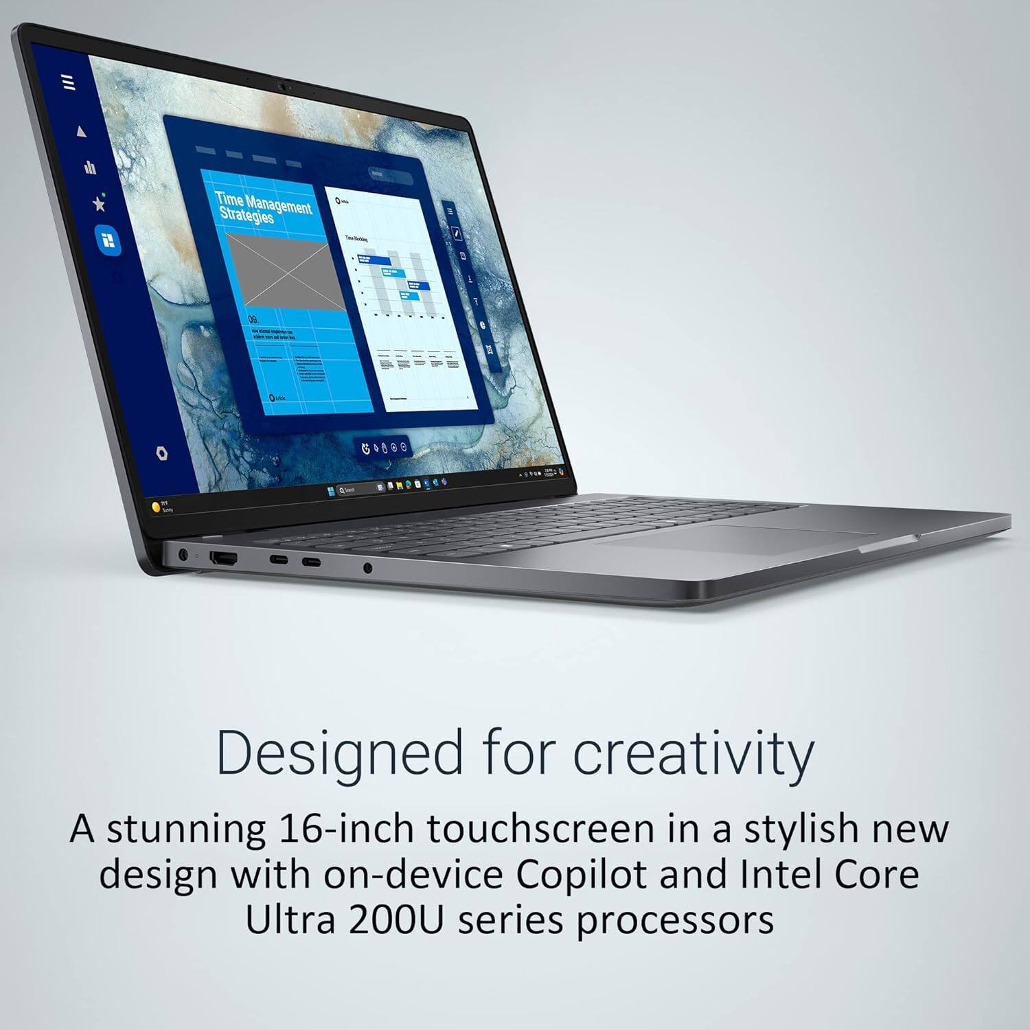 Designed for creativity

A stunning 16-inch touchscreen in a stylish new design with on-device Copilot and Intel Core Ultra 200U series processors