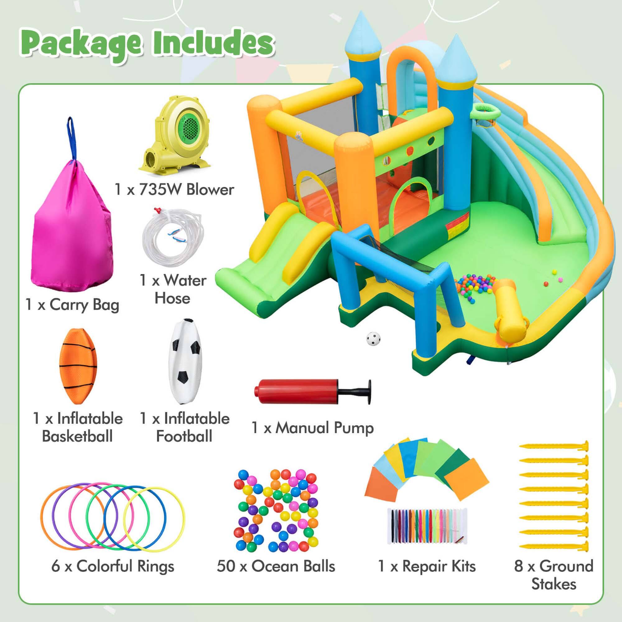 Package Includes

1 x 735W Blower  
1 x Carry Bag  
1 x Water Hose  
1 x Inflatable Basketball  
1 x Inflatable Football  
1 x Manual Pump  
6 x Colorful Rings  
50 x Ocean Balls  
1 x Repair Kits  
8 x Ground Stakes