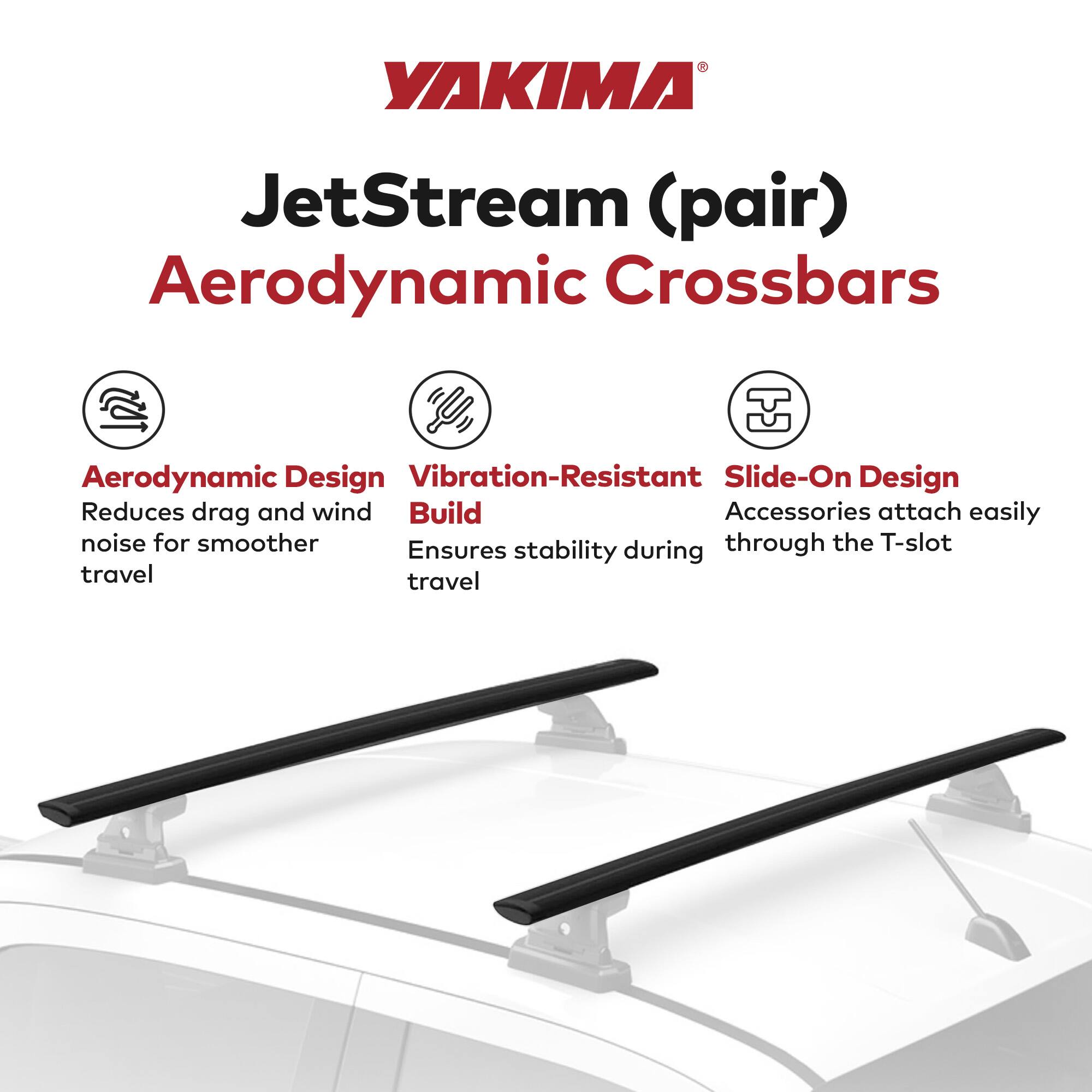 YAKIMA JetStream (pair) Aerodynamic Crossbars

- Aerodynamic Design
  - Reduces drag and wind noise for smoother travel

- Vibration-Resistant Build
  - Ensures stability during travel

- Slide-On Design
  - Accessories attach easily through the T-slot