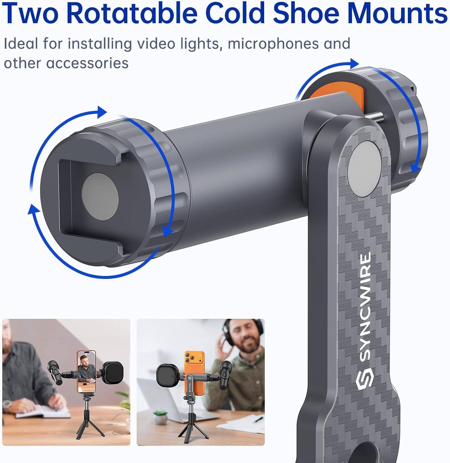 Two Rotatable Cold Shoe Mounts  
Ideal for installing video lights, microphones and other accessories