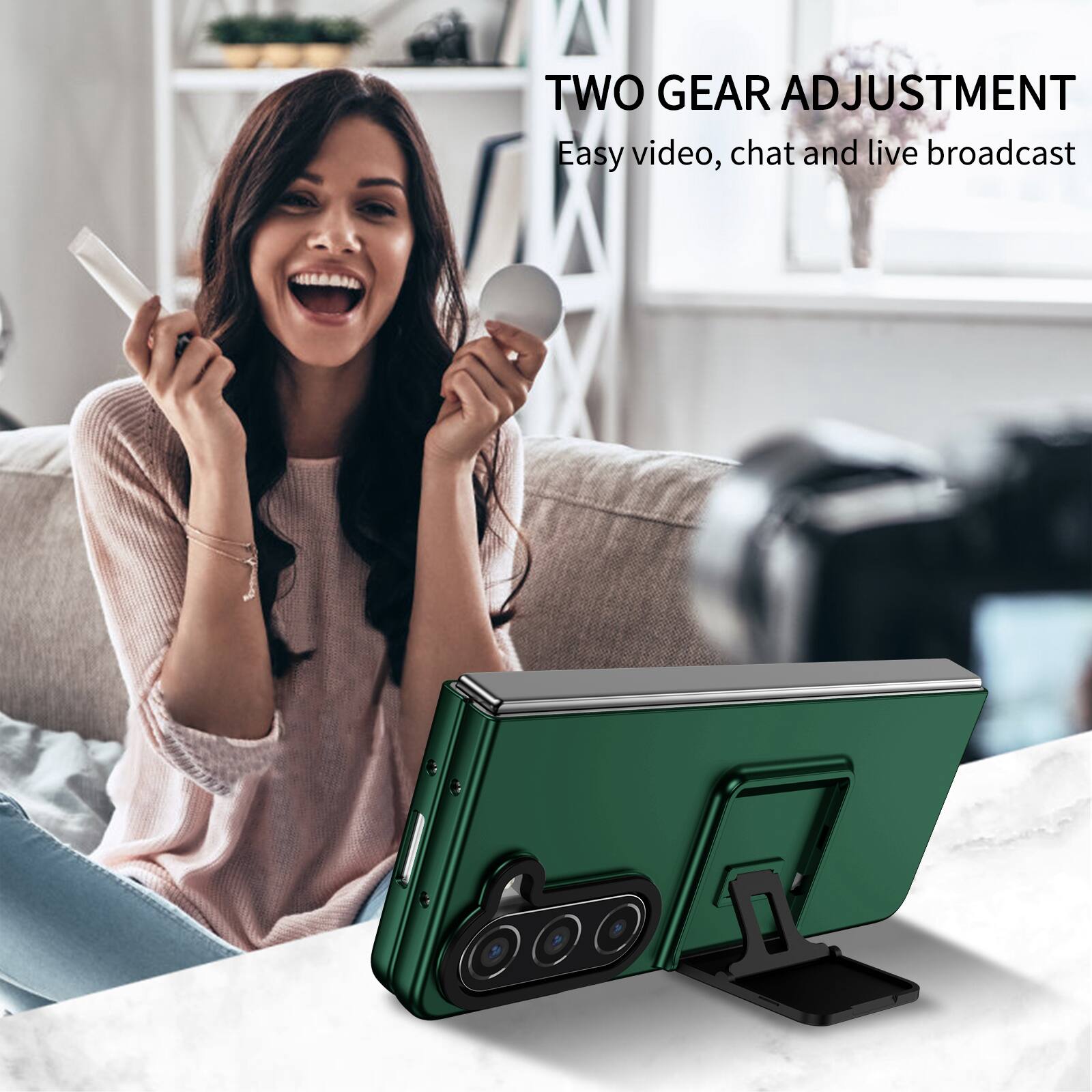 TWO GEAR ADJUSTMENT  
Easy video, chat and live broadcast