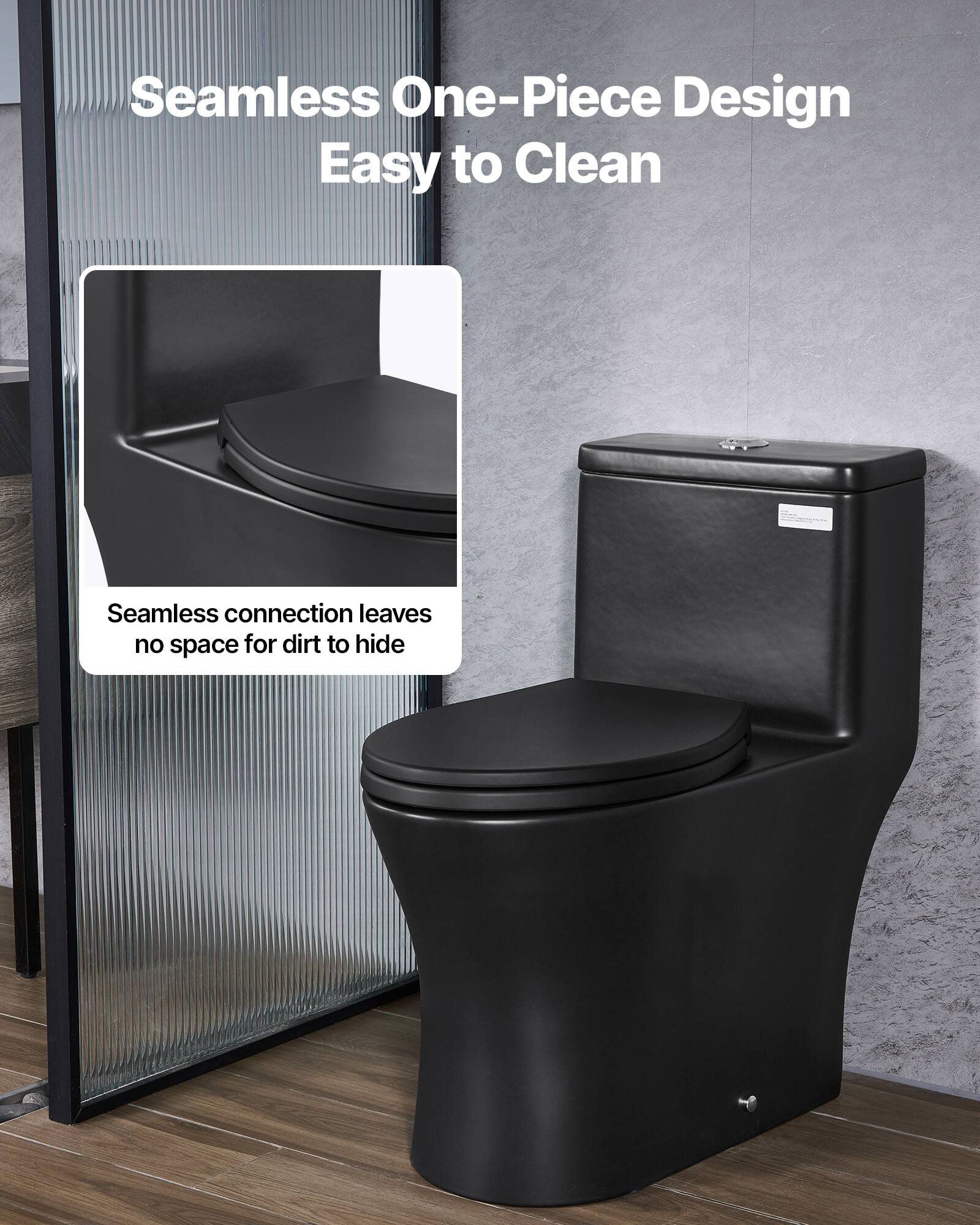 Seamless One-Piece Design  
Easy to Clean  

Seamless connection leaves no space for dirt to hide