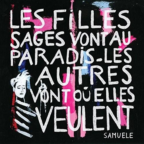 LES FILLES SAGES VONT AU PARADIS. LES AUTRES VONT OÙ ELLES VEULENT  
SAMUELE