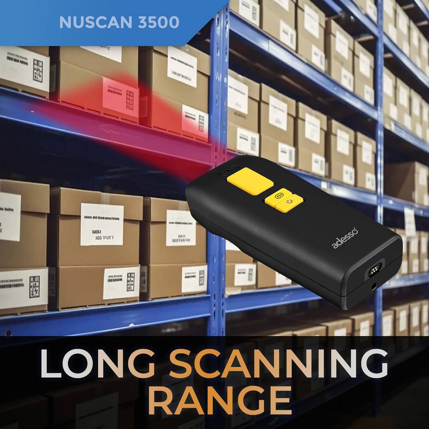 NUSCAN 3500  
LONG SCANNING RANGE