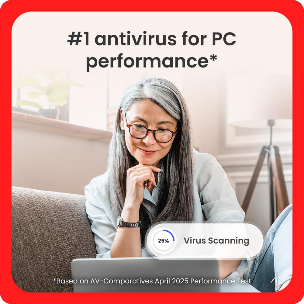 The text on the image reads: "1 antivirus for PC performance* 25% Virus Scanning *Based on AV-Comparatives April 2025 Performance Test."