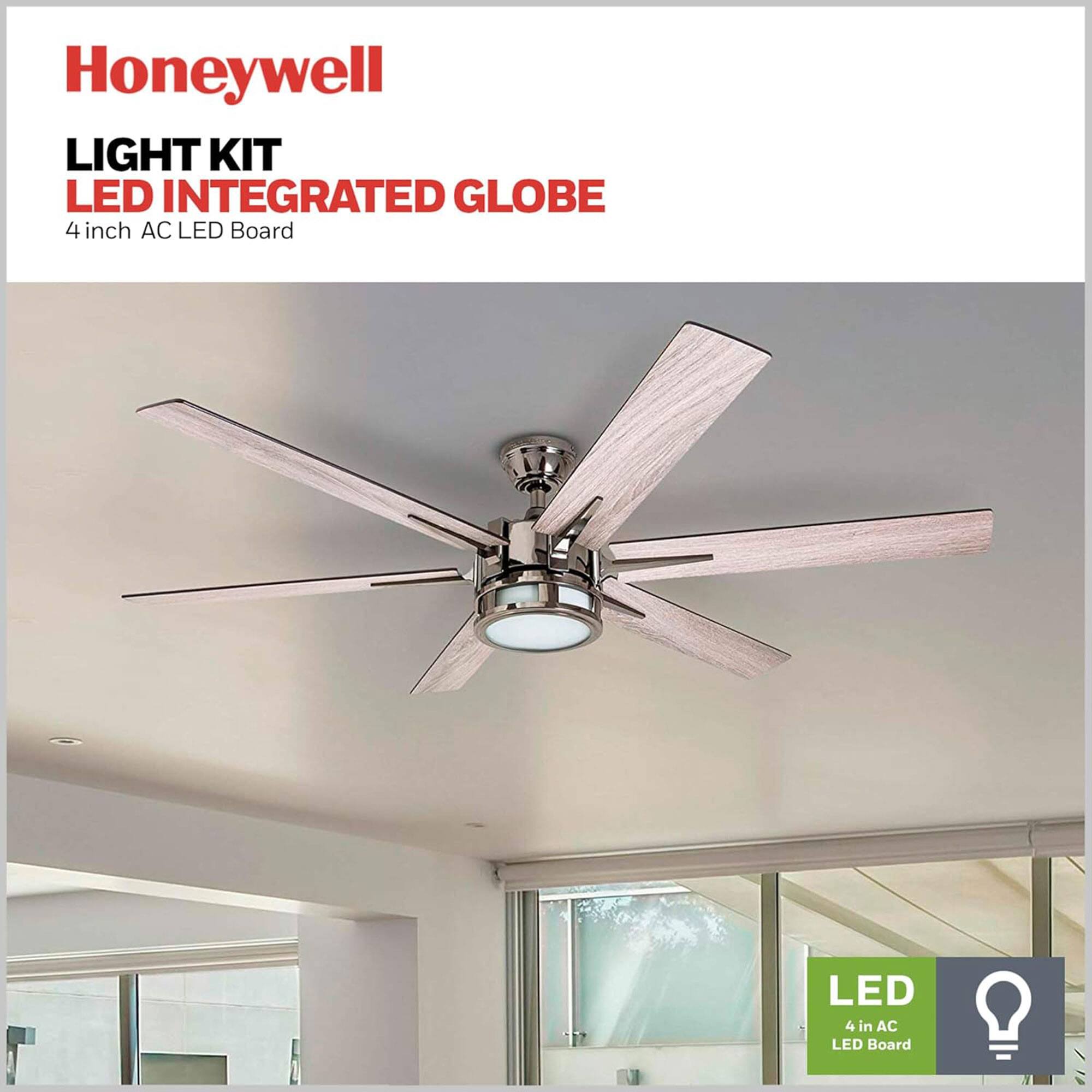 Honeywell  
LIGHT KIT  
LED INTEGRATED GLOBE  
4 inch AC LED Board  

LED  
4 in AC LED Board