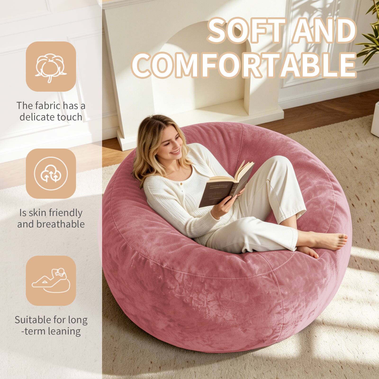 SOFT AND COMFORTABLE

The fabric has a delicate touch

Is skin friendly and breathable

Suitable for long-term leaning