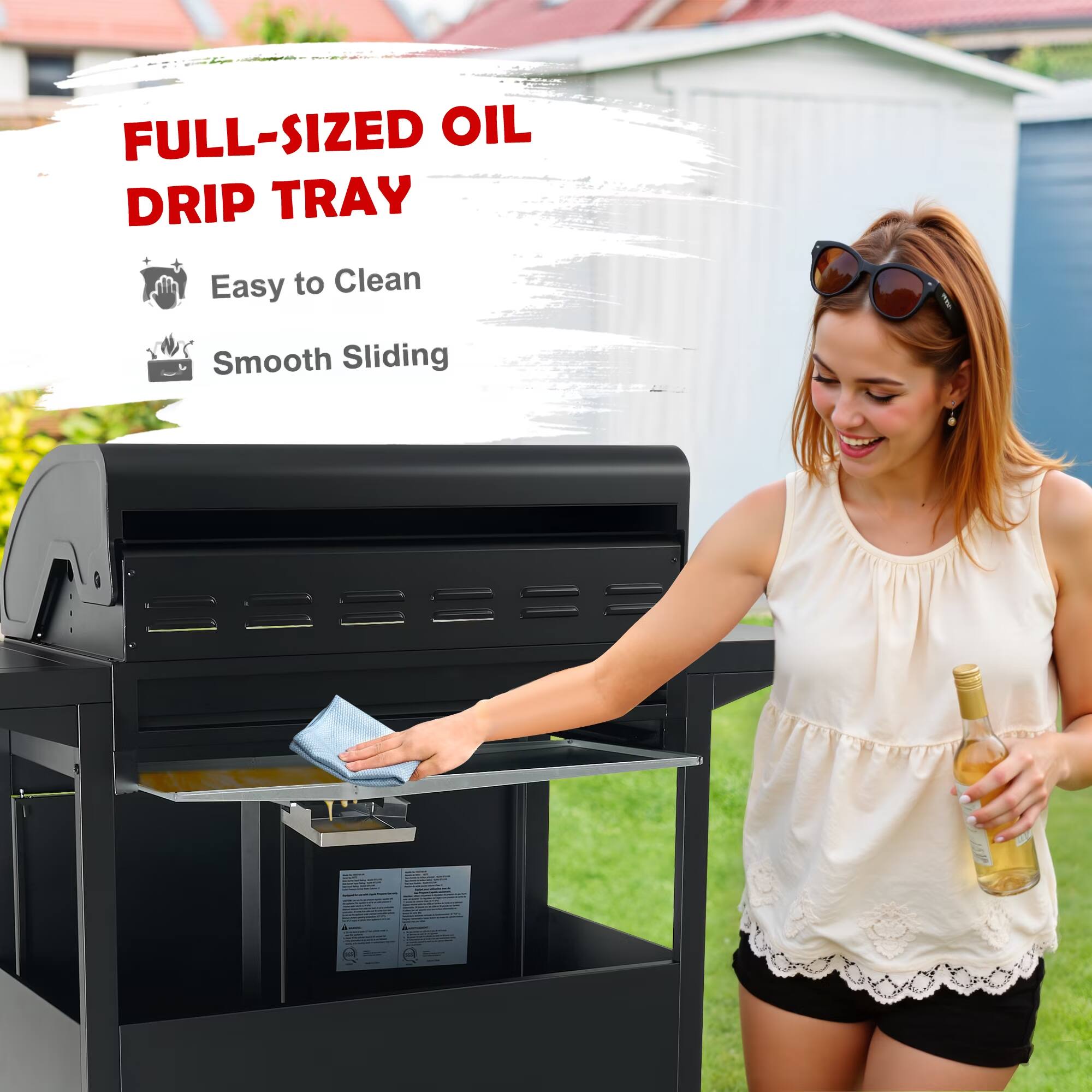 FULL-SIZED OIL Drip Tray  
Easy to Clean  
Smooth Sliding