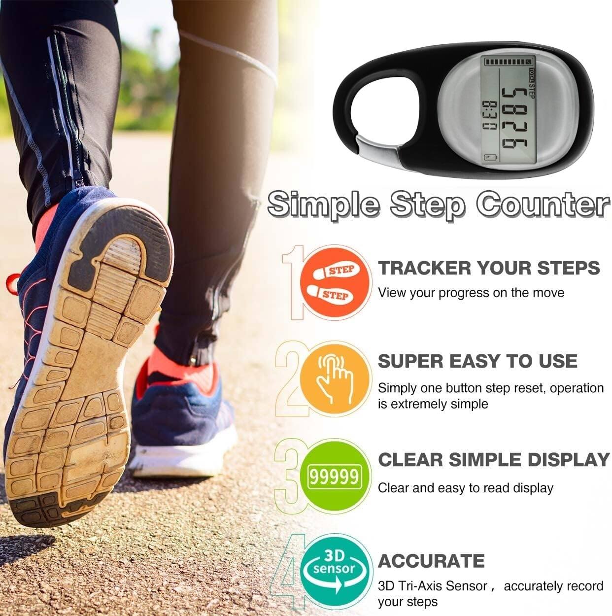 **Simple Step Counter**

1. **TRACKER YOUR STEPS**
   - View your progress on the move

2. **SUPER EASY TO USE**
   - Simply one button step reset, operation is extremely simple

3. **CLEAR SIMPLE DISPLAY**
   - Clear and easy to read display

4. **ACCURATE**
   - 3D Tri-Axis Sensor, accurately record your steps