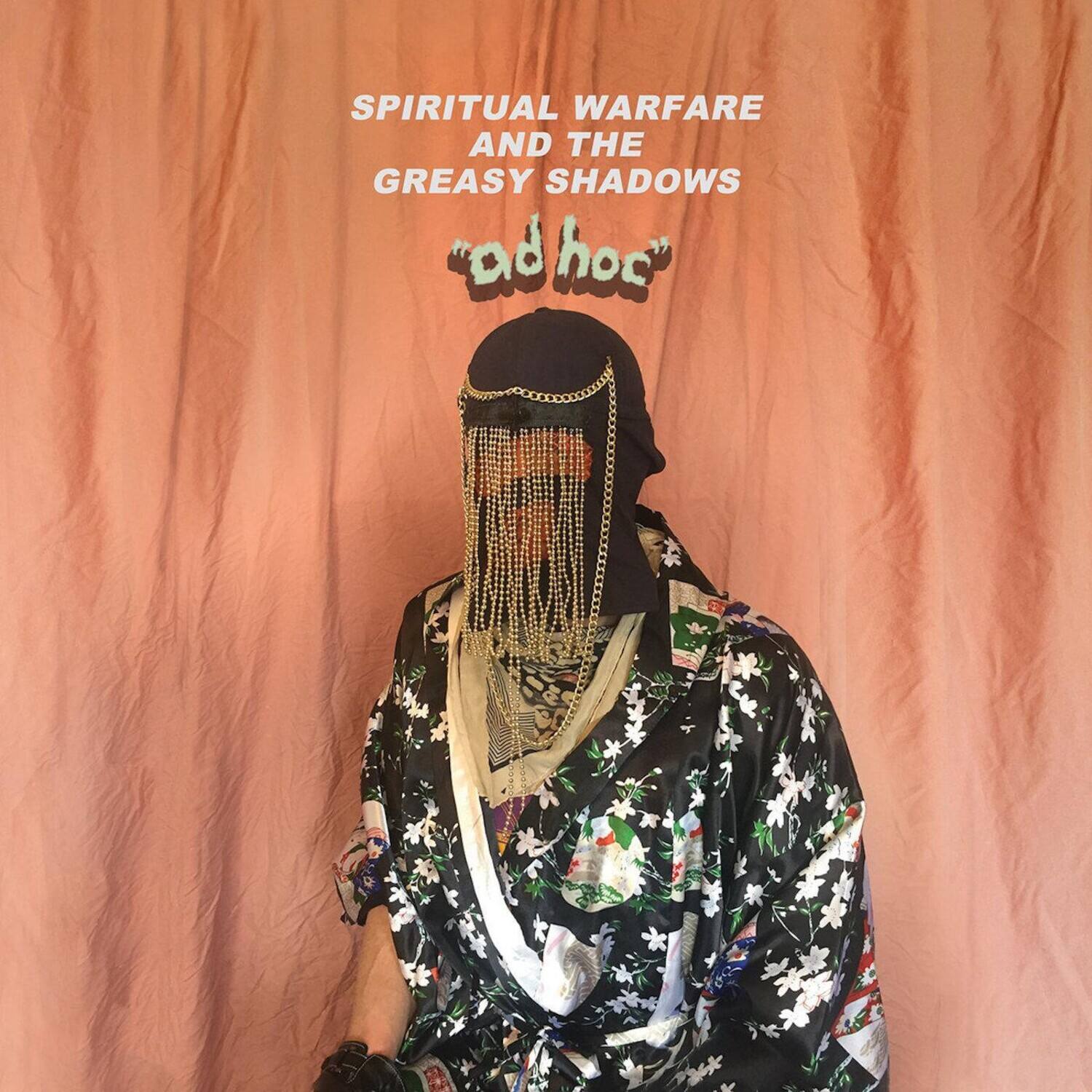 SPIRITUAL WARFARE AND THE GREASY SHADOWS  
"ad hoc"